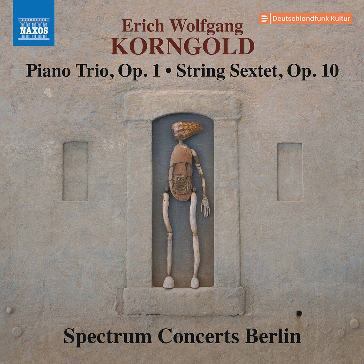 Erich Wolfgang KORNGOLD  
Piano Trio, Op. 1 • String Sextet, Op. 10  

Spectrum Concerts Berlin  

Deutschlandfunk Kultur  
NAXOS