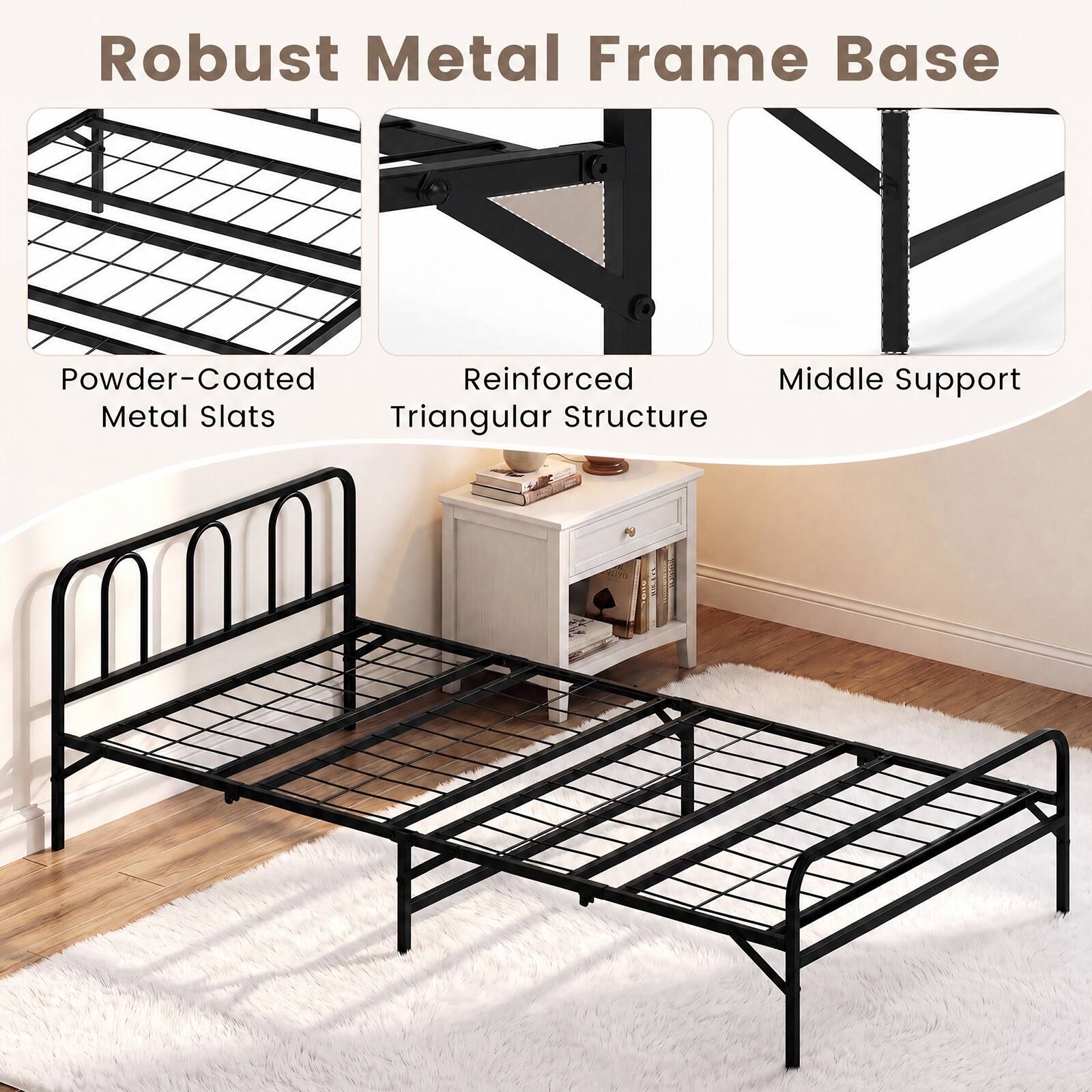 Robust Metal Frame Base

- Powder-Coated Metal Slats
- Reinforced Triangular Structure
- Middle Support