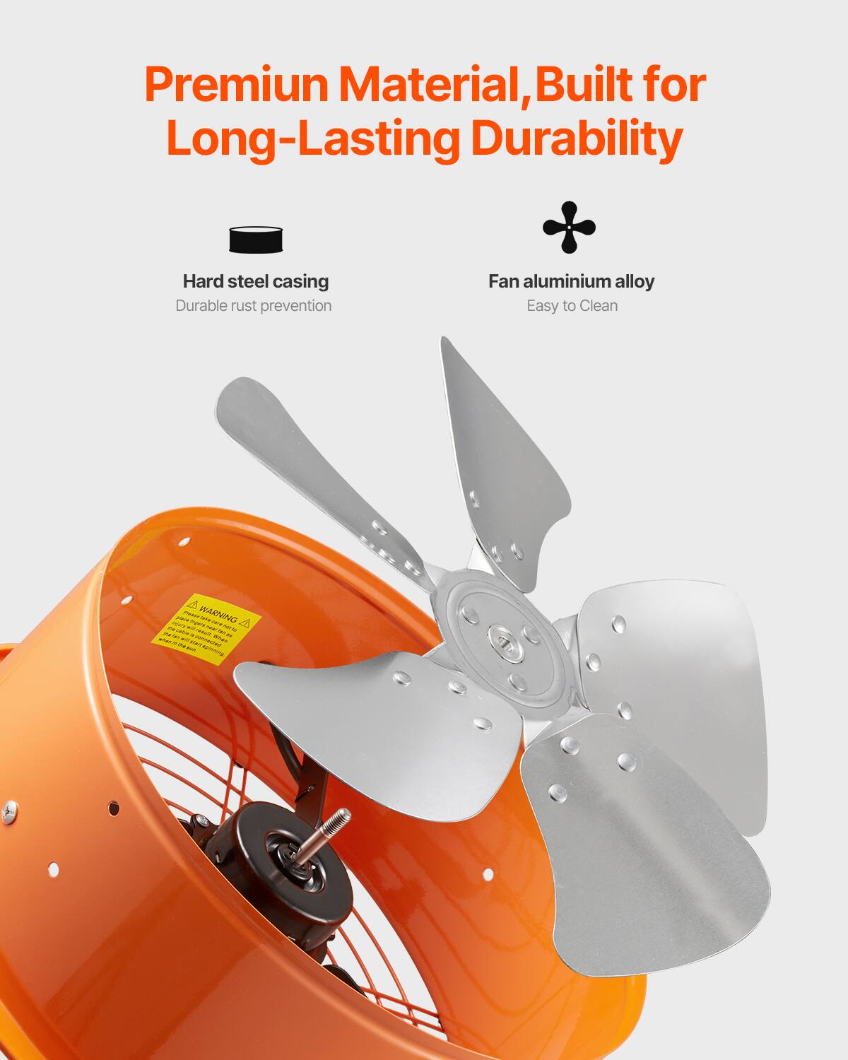 Premium Material, Built for Long-Lasting Durability

- Hard steel casing
  - Durable rust prevention

- Fan aluminium alloy
  - Easy to Clean

A - WARNING
UAE 4 ire