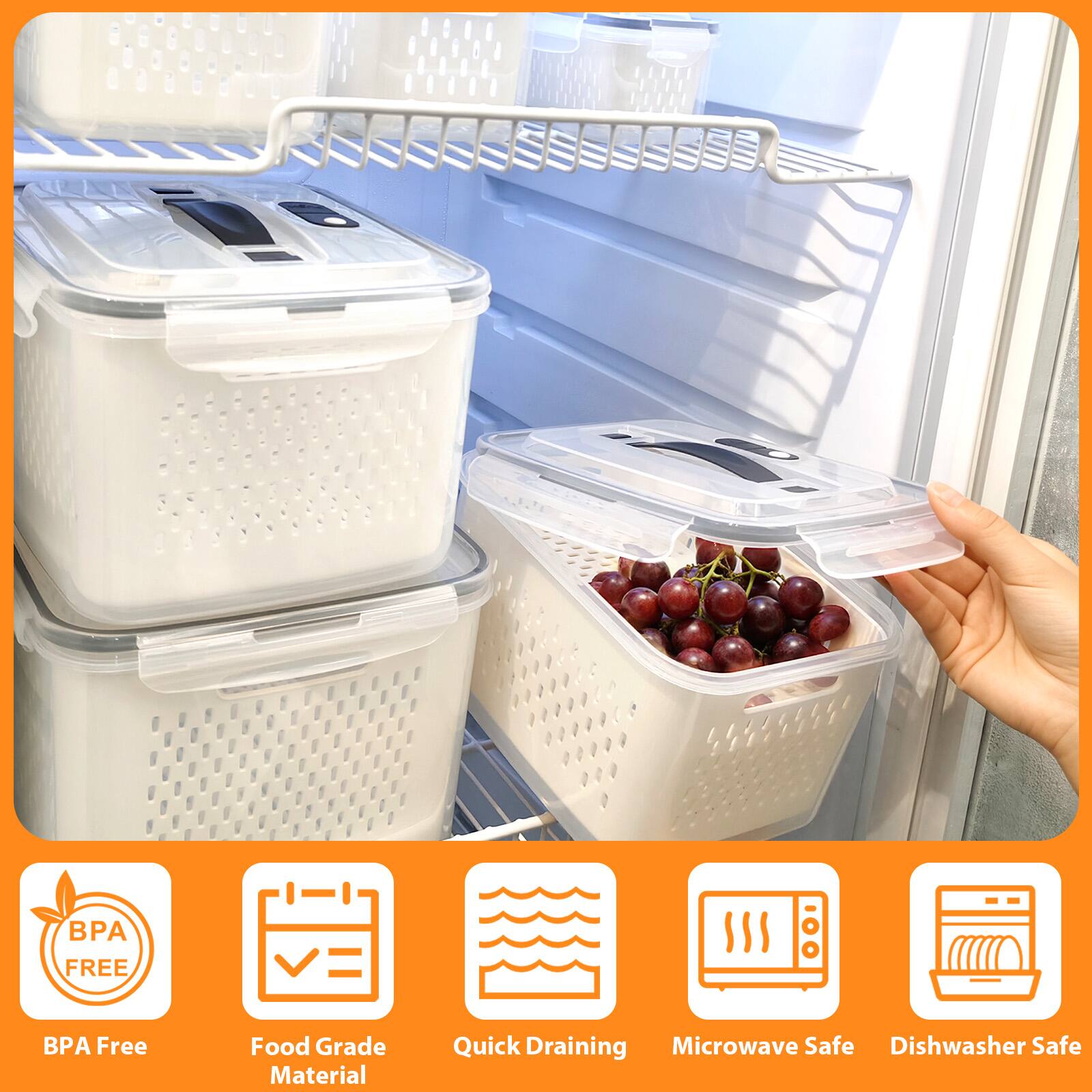 BPA Free  
Food Grade Material  
Quick Draining  
Microwave Safe  
Dishwasher Safe