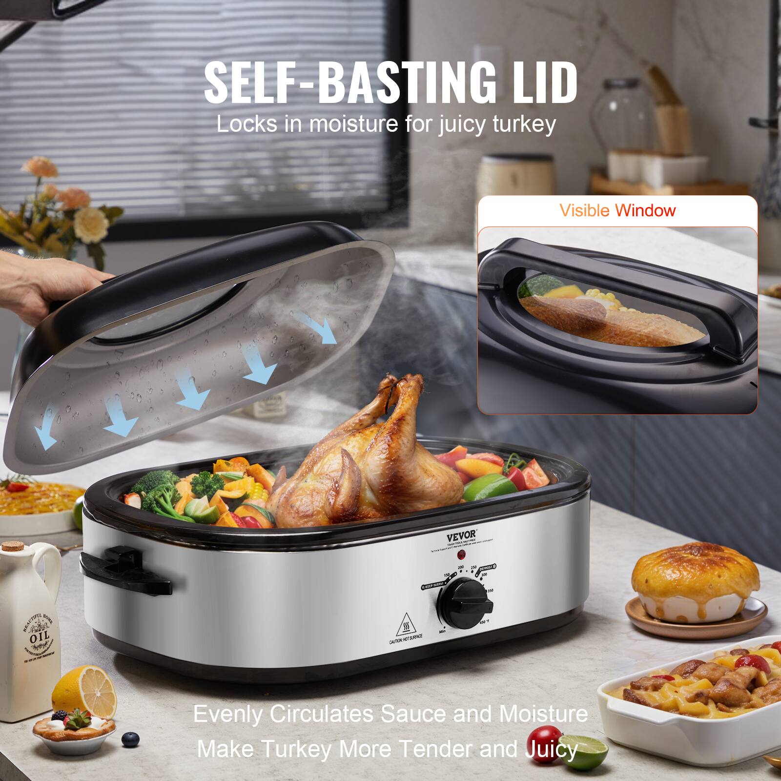 SELF-BASTING LID Locks in moisture for juicy turkey

Visible Window

VEVOR

Evenly Circulates Sauce and Moisture Make Turkey More Tender and Juicy