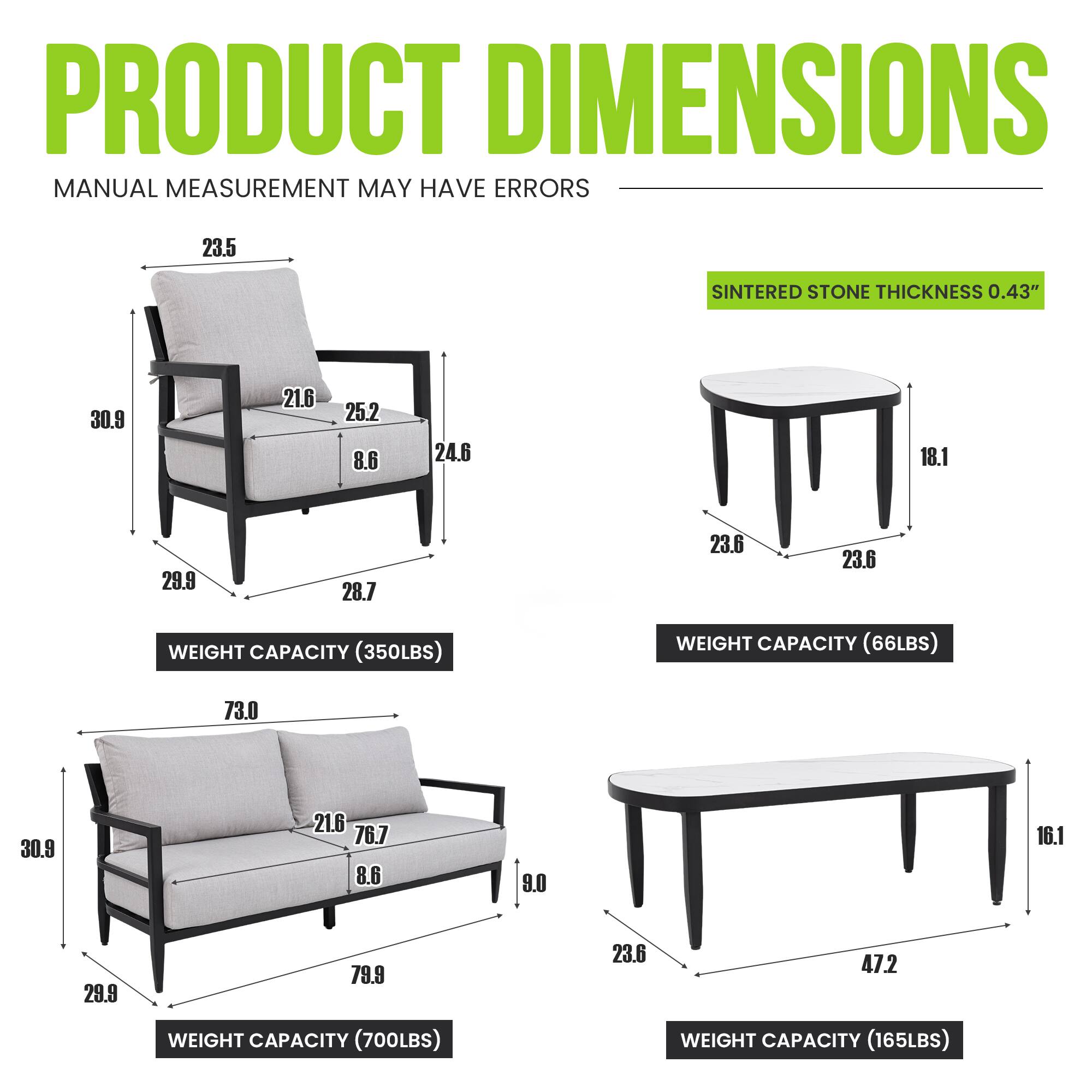 PRODUCT DIMENSIONS  
MANUAL MEASUREMENT MAY HAVE ERRORS  

- SINTERED STONE THICKNESS: 0.43"  

- WEIGHT CAPACITY (350LBS):  
  - 30.9  
  - 21.6  
  - 25.2  
  - 8.6  
  - 24.6  
  - 18.1  
  - 29.9  
  - 28.7  
  - 23.6  
  - 23.6  

- WEIGHT CAPACITY (66LBS):  
  - 73.0  
  - 30.9  
  - 21.6  
  - 76.7  
  - 8.6  
  - 9.0  
  - 16.1  
  - 29.9  
  - 79.9  
  - 23.6  
  - 47.2  

- WEIGHT CAPACITY (700LBS):  
  - 23.6  
  - 29.9  
  - 28.7  

-