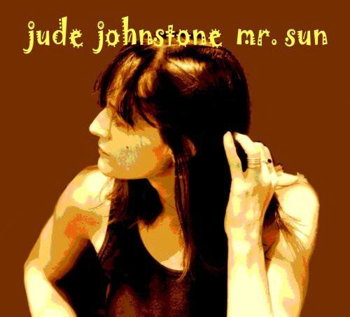jude johnstone  
mr. sun