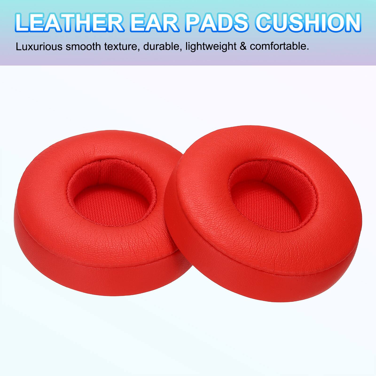 LEATHER EAR PADS CUSHION  
Luxurious smooth texture, durable, lightweight & comfortable.