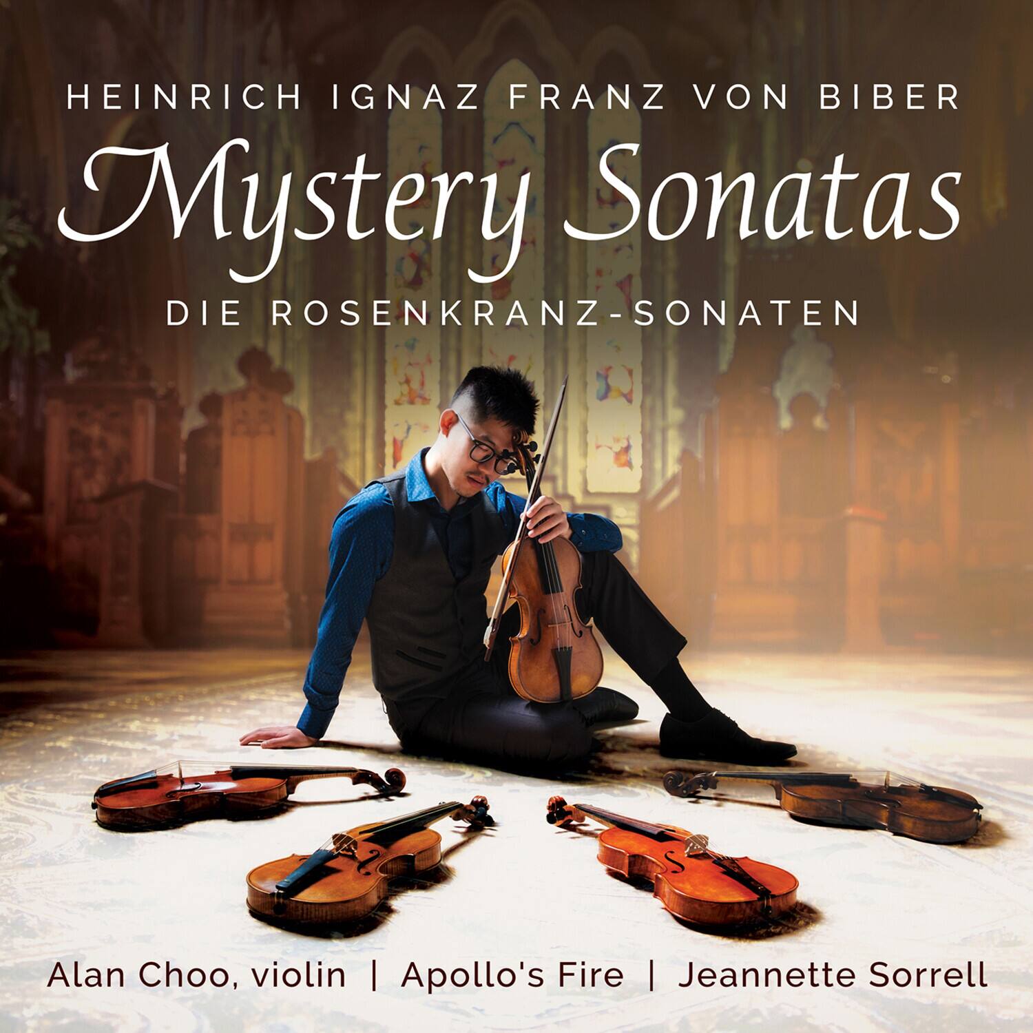 HEINRICH IGNATZ FRANZ VON BIBER  
Mystery Sonatas  
DIE ROSENKRANZ-SONATEN  

Alan Choo, violin | Apollo's Fire | Jeannette Sorrell