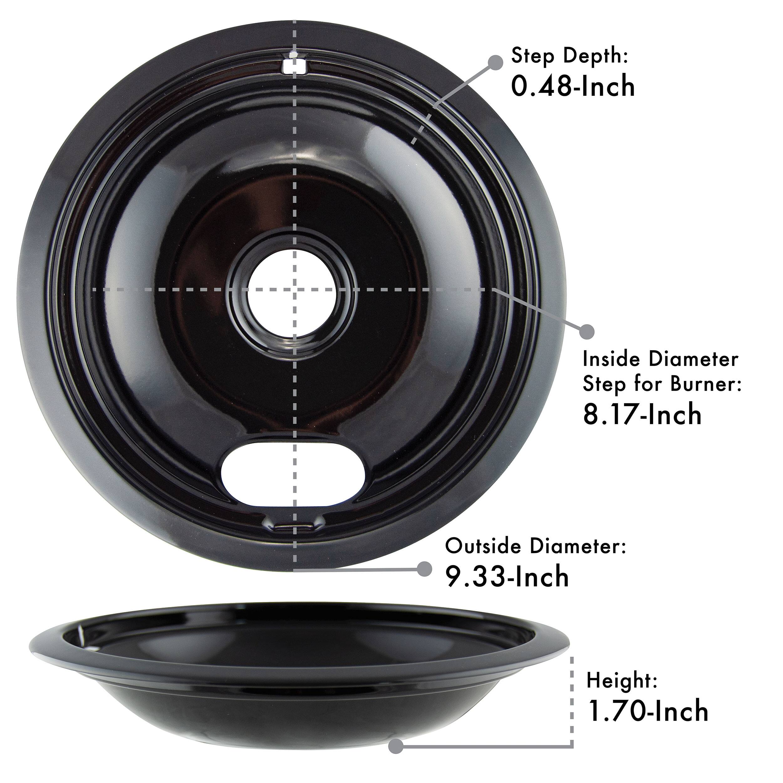 Step Depth: 0.48-Inch  
Inside Diameter Step for Burner: 8.17-Inch  
Outside Diameter: 9.33-Inch  
Height: 1.70-Inch