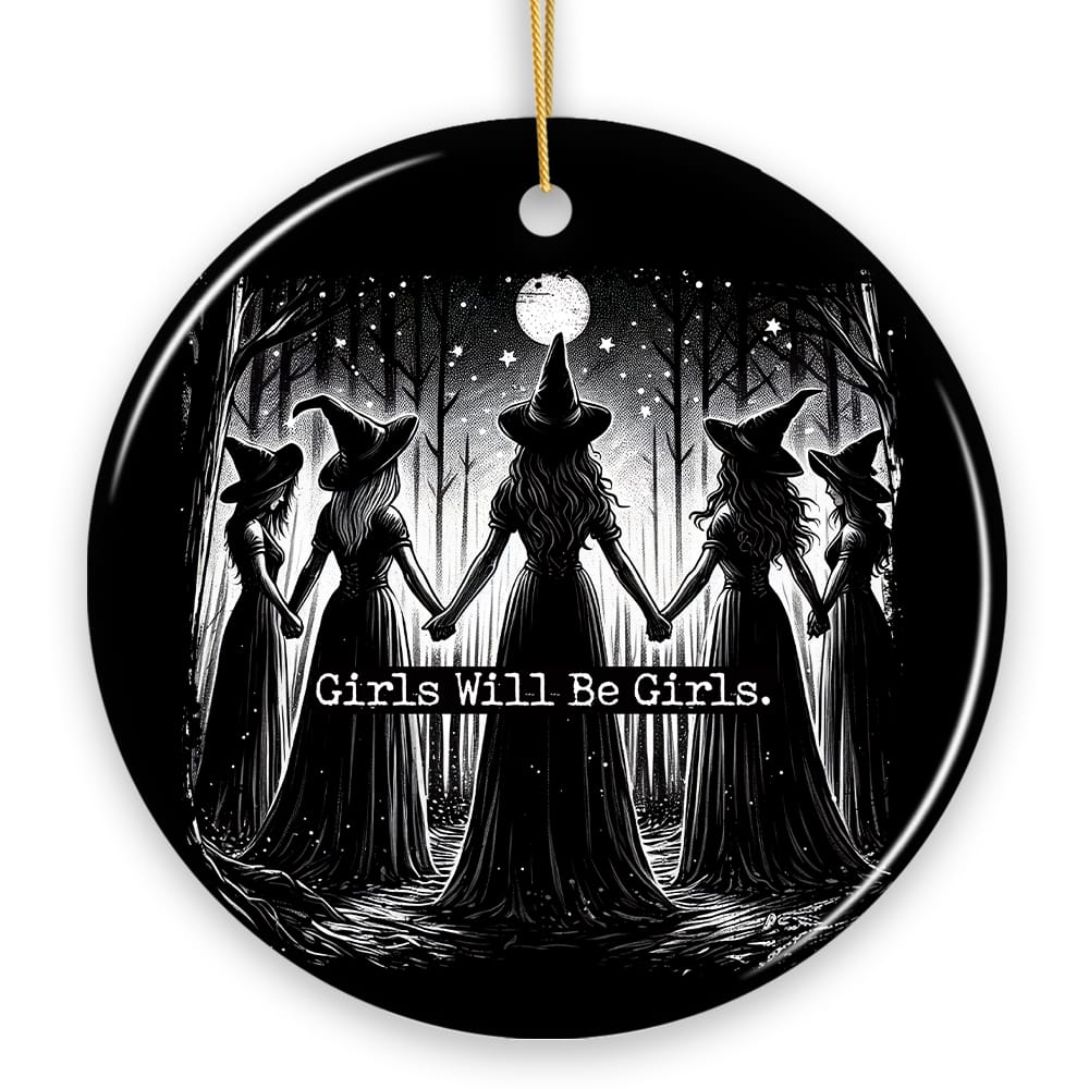 OrnamentallyYou - Girls Will Be Girls Ornament, Spooky Witch Coven Gift and Decor for Empowered Women - Multi-colored