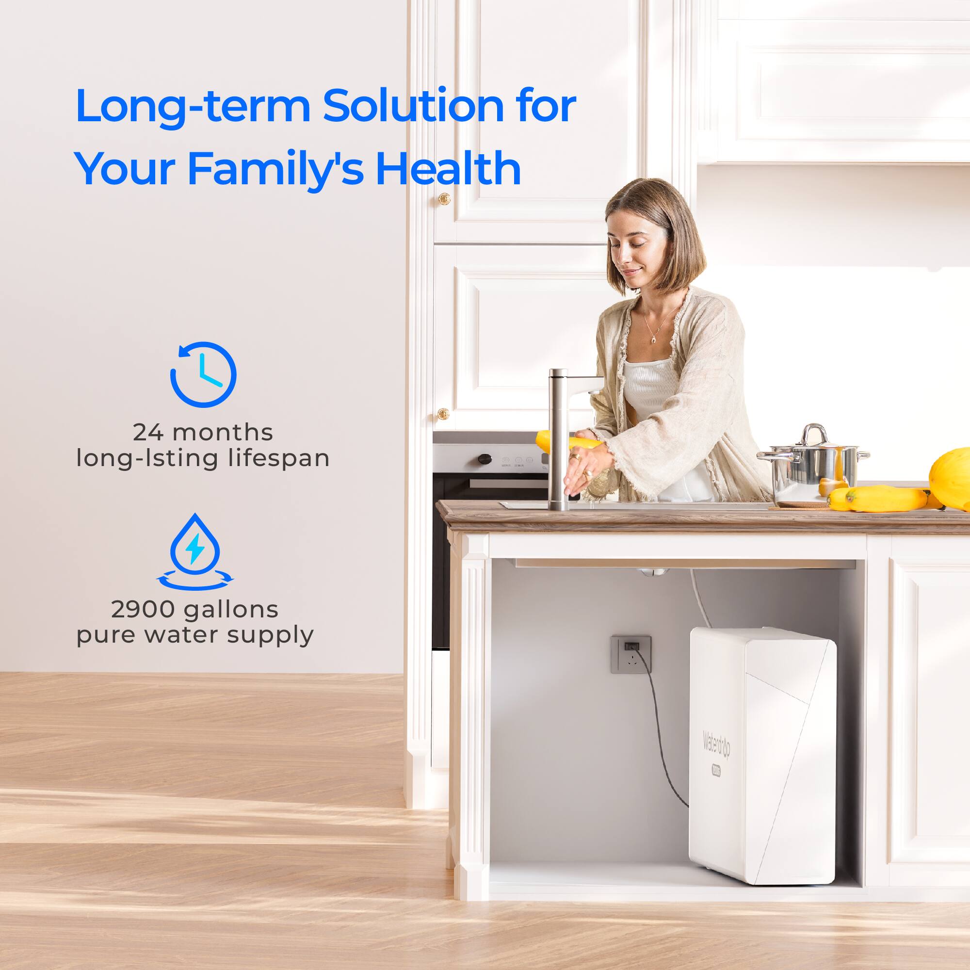 Long-term Solution for Your Family's Health

24 months long-lasting lifespan
2900 gallons pure water supply