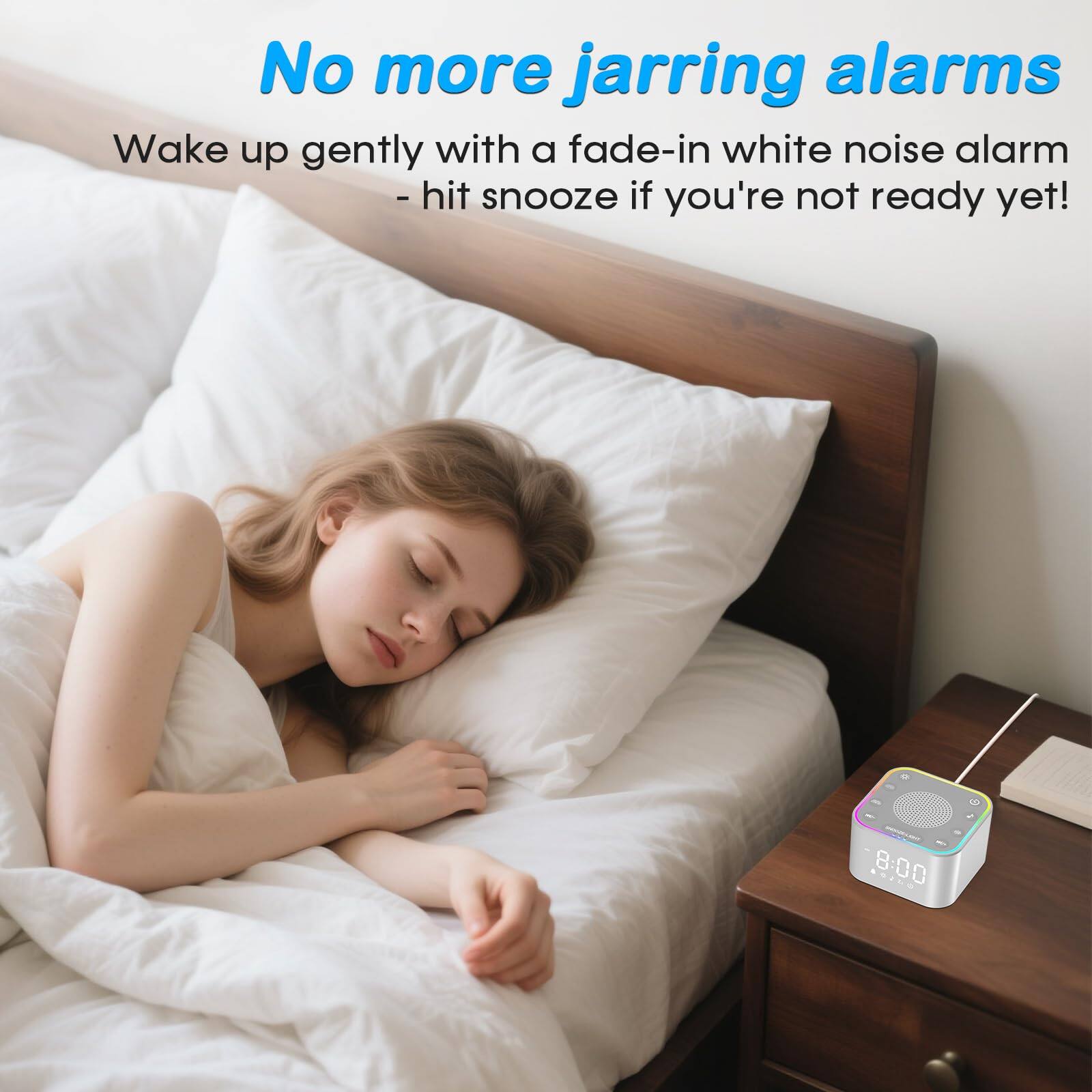 No more jarring alarms  
Wake up gently with a fade-in white noise alarm - hit snooze if you're not ready yet!  
8:00
