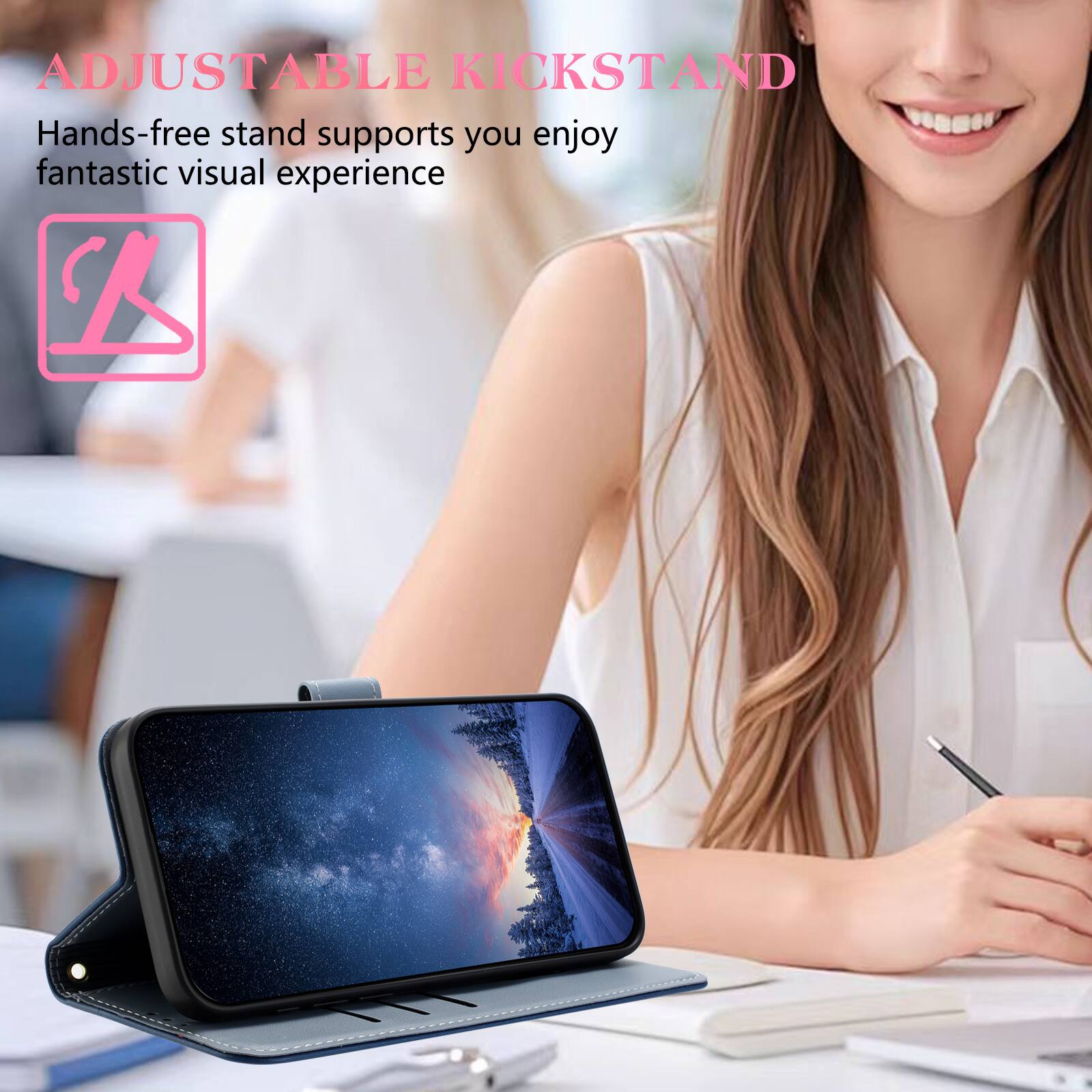 ADJUSTABLE KICKSTAND

Hands-free stand supports you enjoy fantastic visual experience