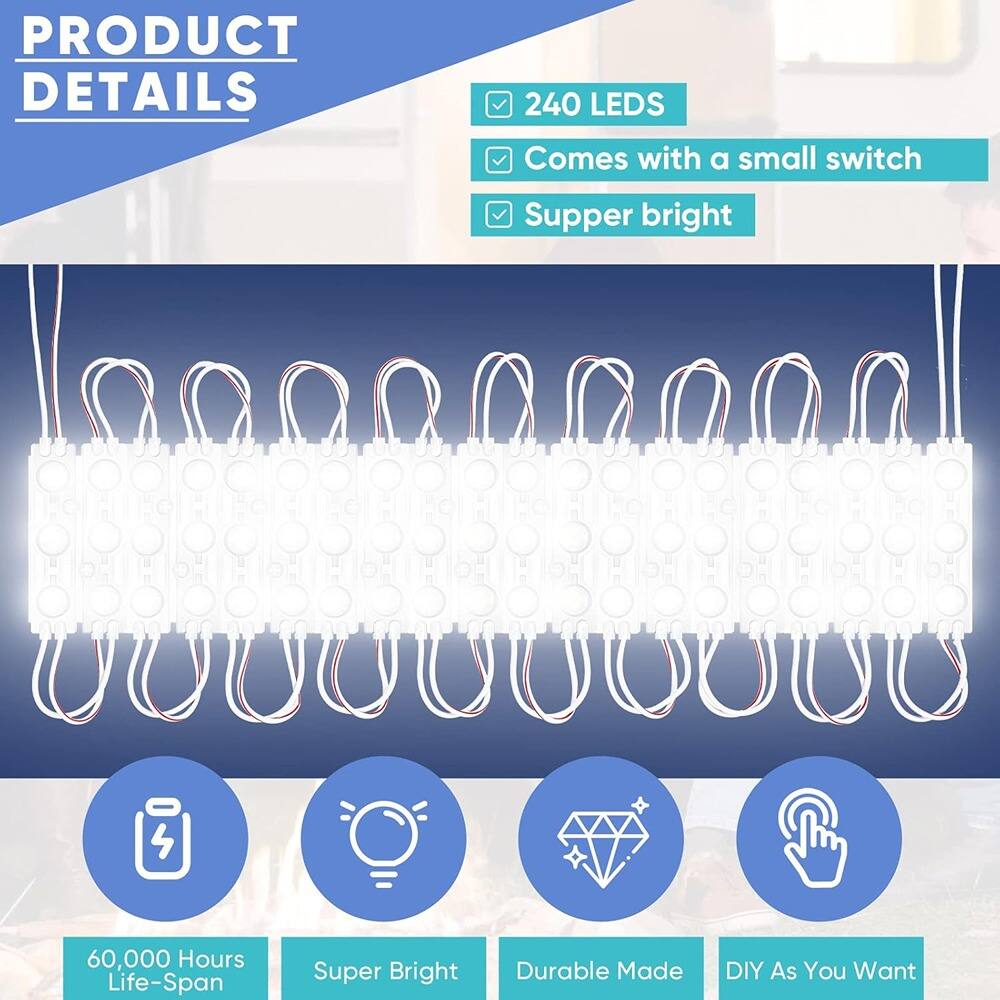 PRODUCT DETAILS

- 240 LEDs
- Comes with a small switch
- Super bright

60,000 Hours Life-Span

Super Bright

Durable Made

DIY As You Want