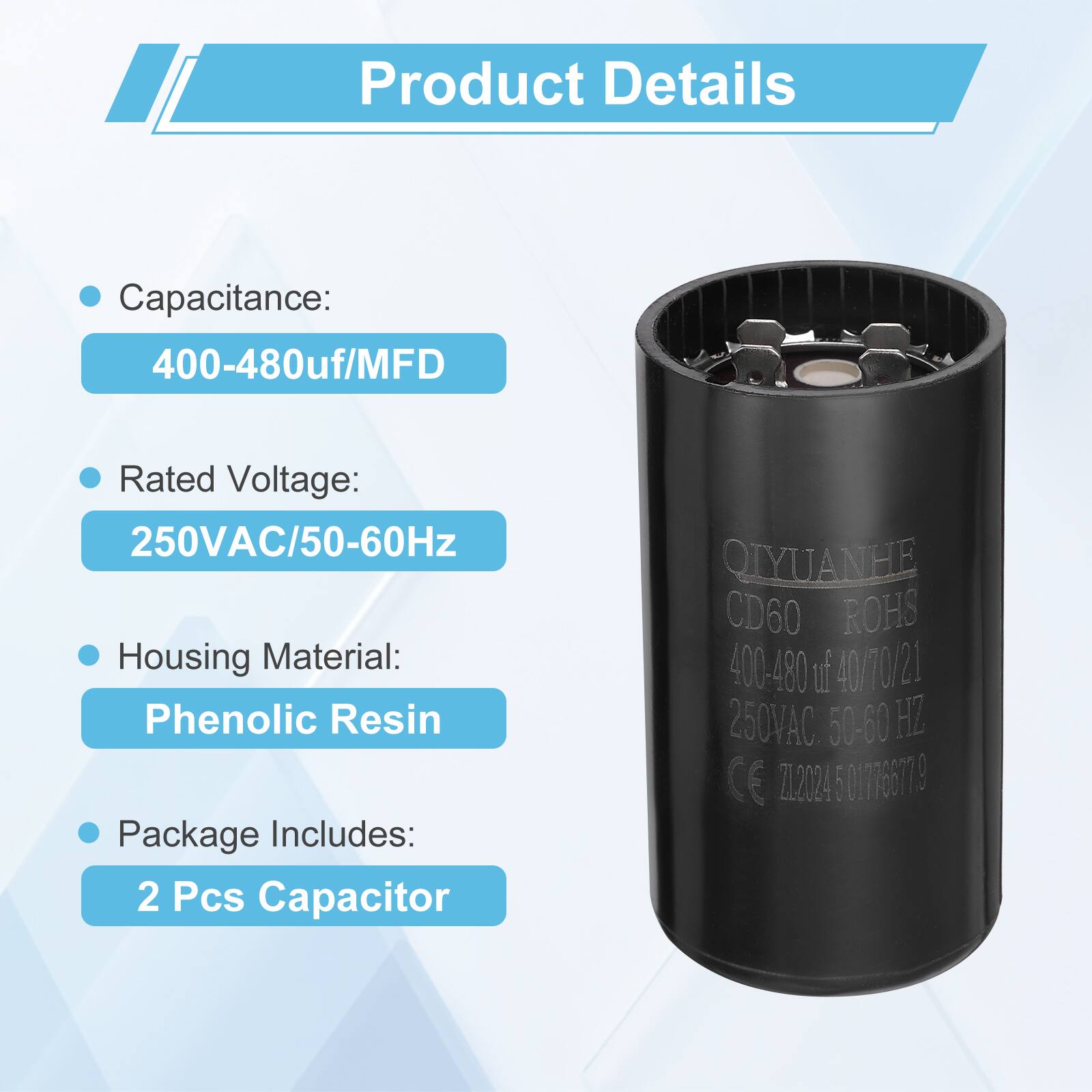 Product Details

- Capacitance: 400-480uf/MFD
- Rated Voltage: 250VAC/50-60Hz
- Housing Material: Phenolic Resin
- Package Includes: 2 Pcs Capacitor

QIYUANHE CD60 ROHS 400-480 uf 40/70/21 250VAC 50-60 HZ CE Z12024 5 I 17766779