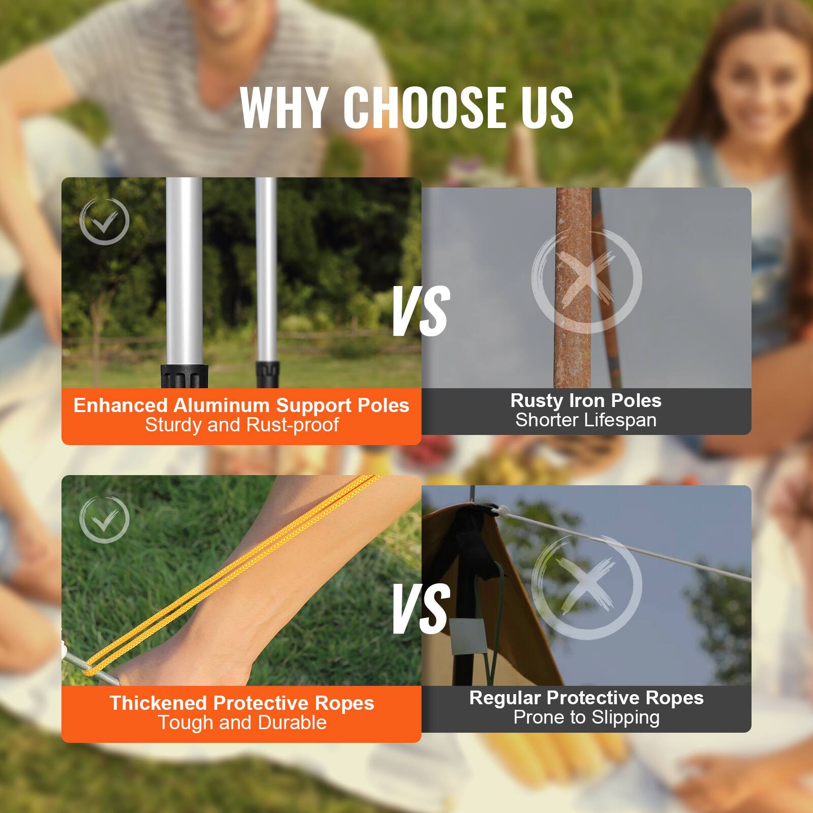 WHY CHOOSE US

Enhanced Aluminum Support Poles  
Sturdy and Rust-proof

VS

Rusty Iron Poles  
Shorter Lifespan

Thickened Protective Ropes  
Tough and Durable

VS

Regular Protective Ropes  
Prone to Slipping