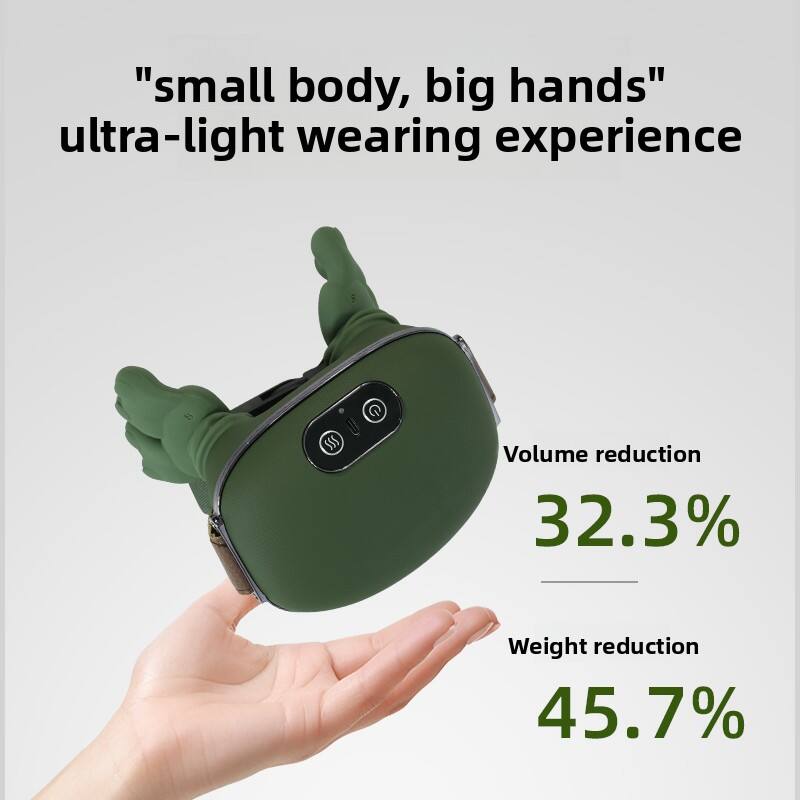 "small body, big hands" ultra-light wearing experience

Volume reduction 32.3%

Weight reduction 45.7%
