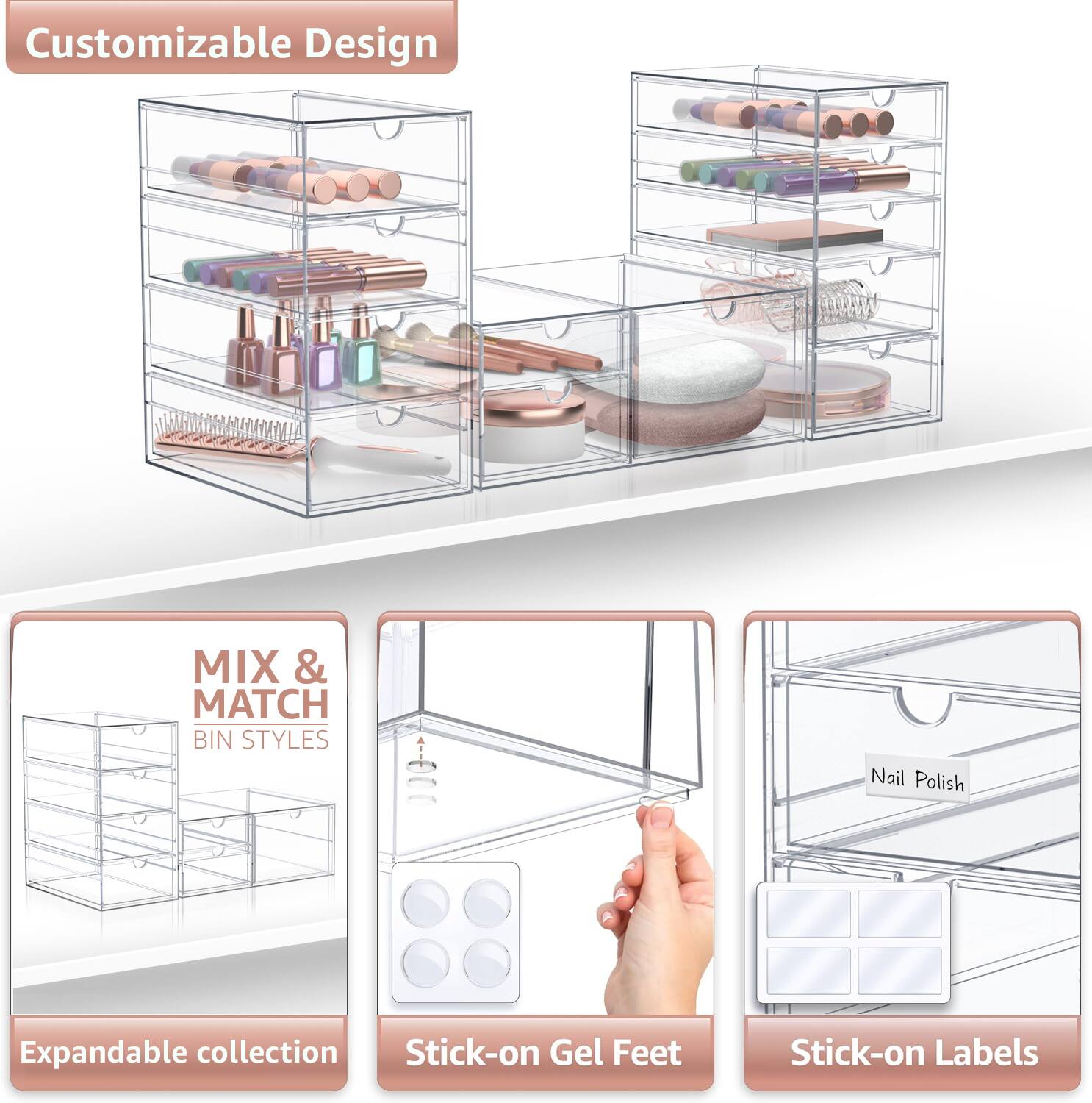Customizable Design

MIX & MATCH BIN STYLES

Expandable collection

Stick-on Gel Feet

Stick-on Labels

Nail Polish