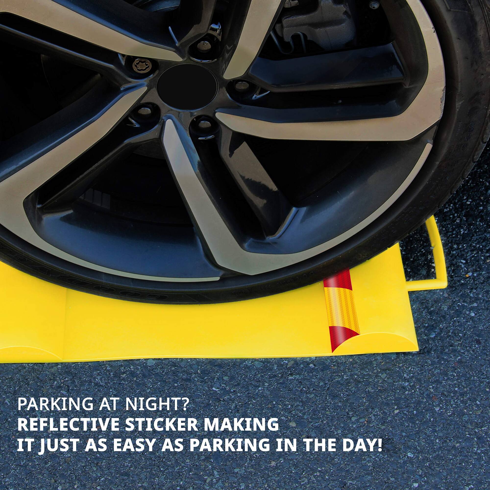 PARKING AT NIGHT?  
REFLECTIVE STICKER MAKING IT JUST AS EASY AS PARKING IN THE DAY!