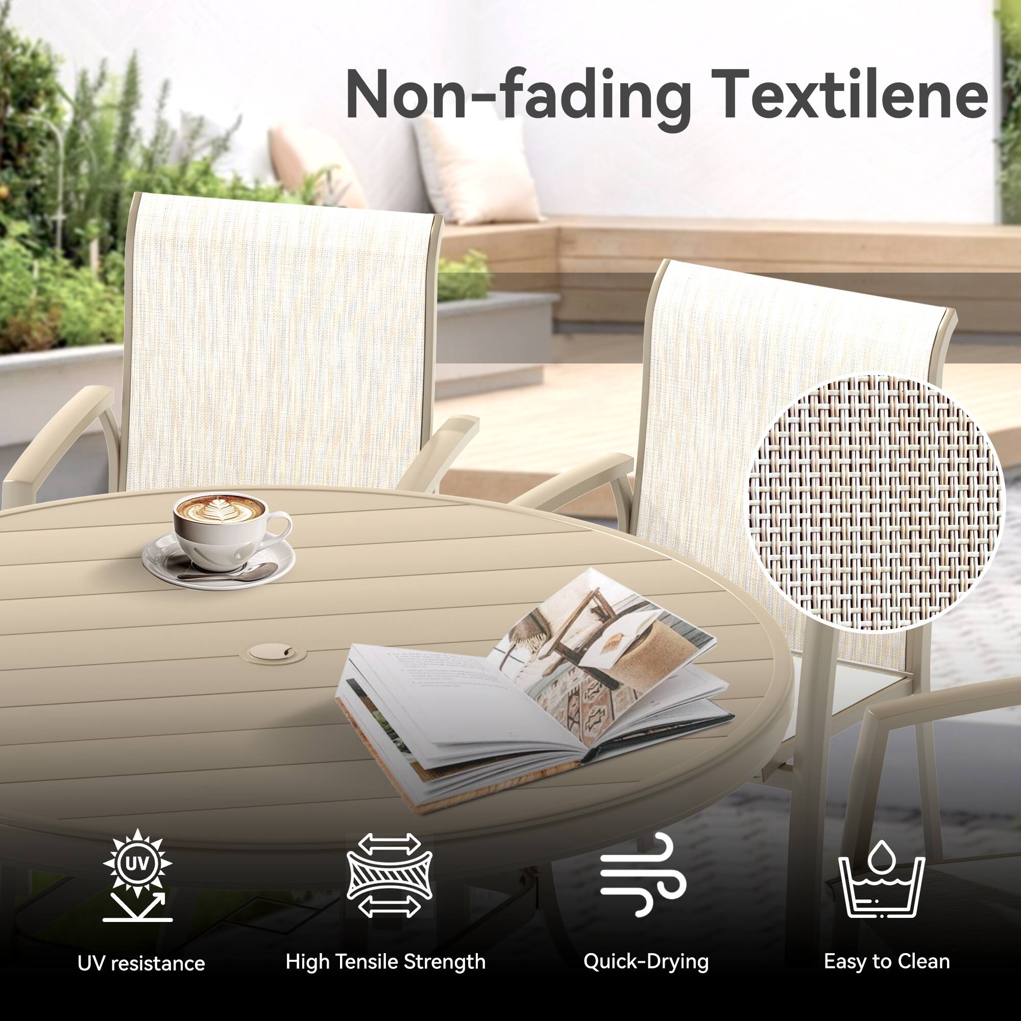 Non-fading Textilene  
UV resistance  
High Tensile Strength  
Quick-Drying  
Easy to Clean