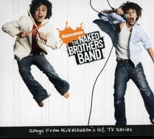 Nickelodeon  
The Naked Brothers Band  
Songs From Nickelodeon's Hit TV Series