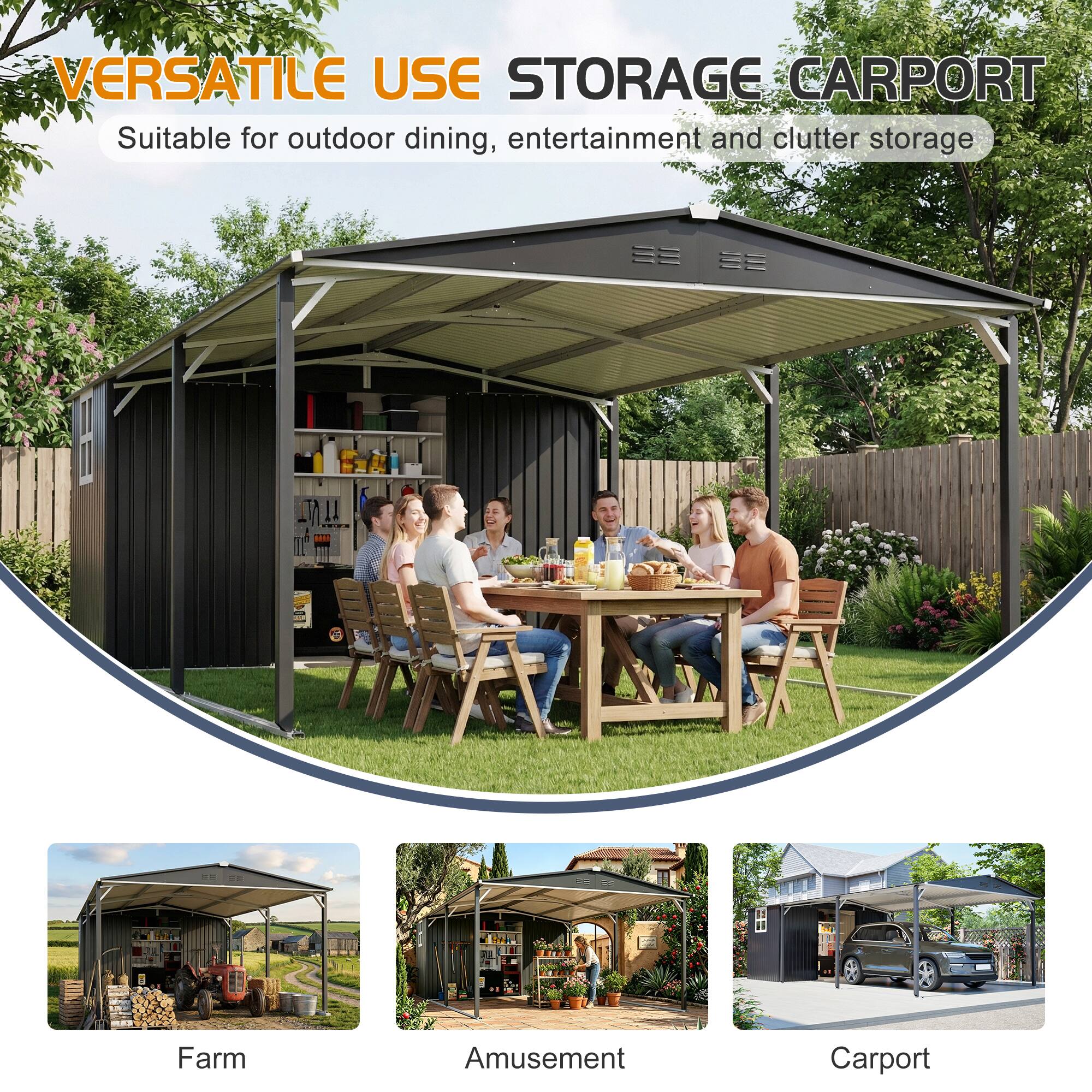 VERSATILE USE STORAGE CARPORT  
Suitable for outdoor dining, entertainment and clutter storage  

Farm  
Amusement  
Carport