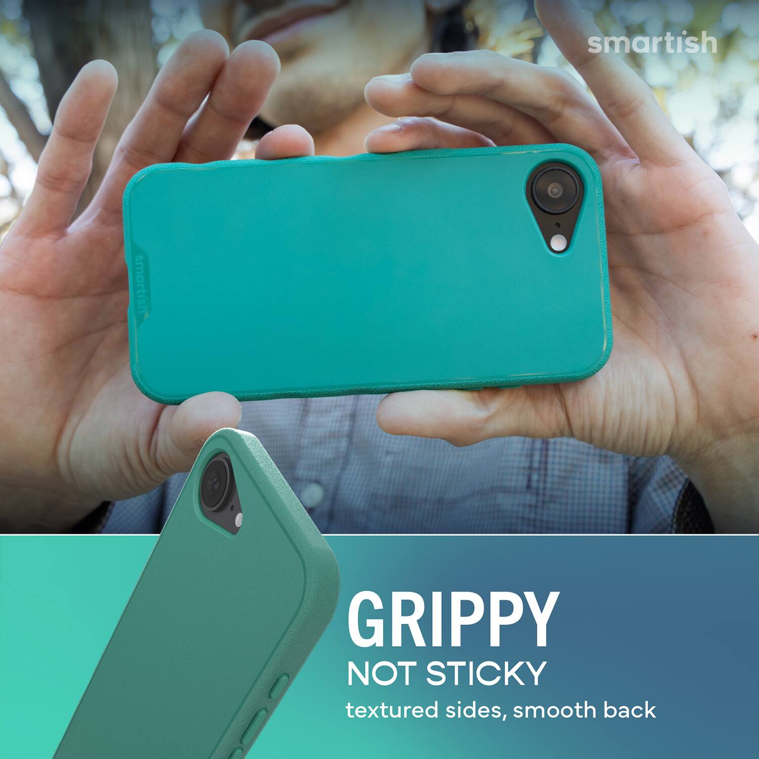 smartish  
GRIPPY NOT STICKY  
textured sides, smooth back