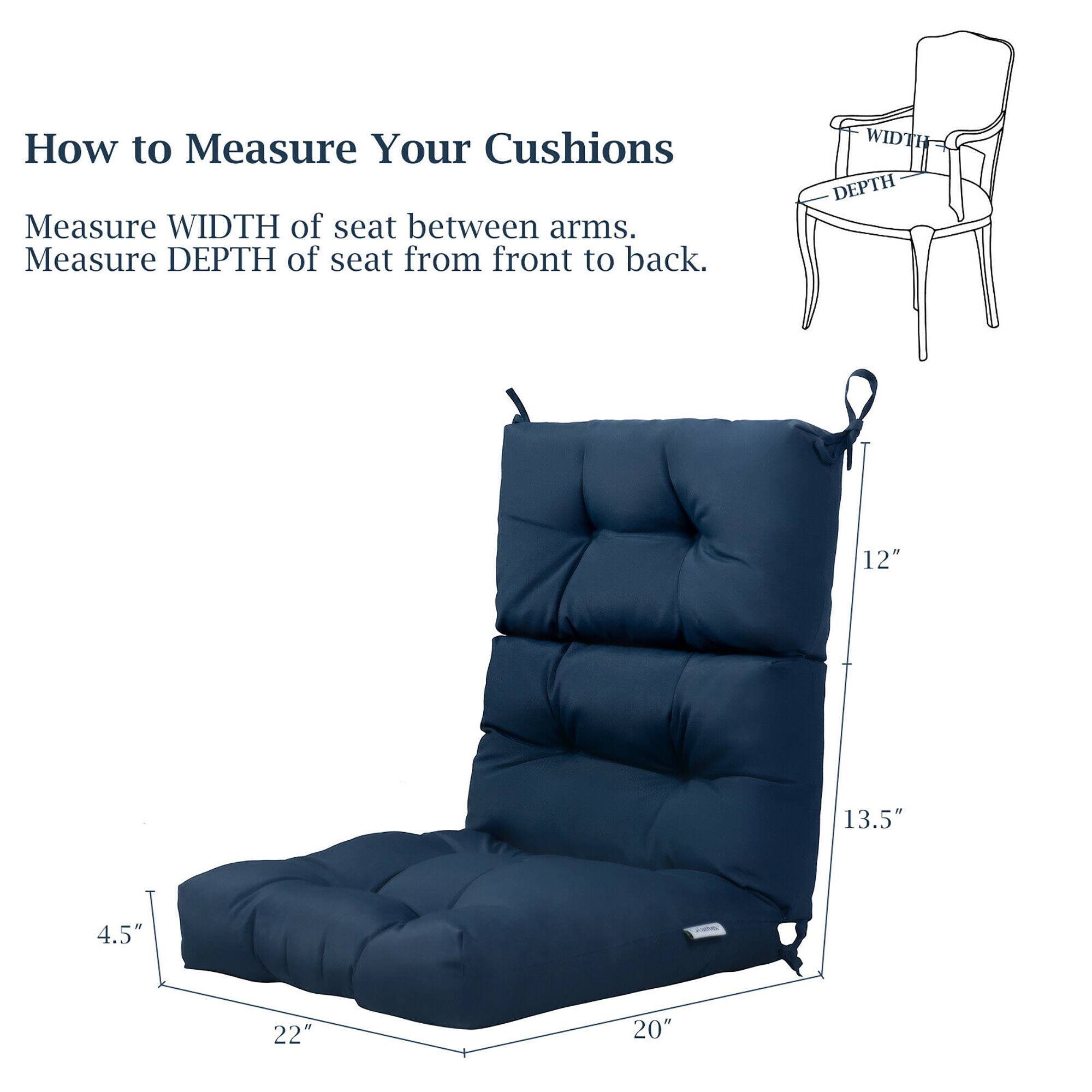 How to Measure Your Cushions

Measure WIDTH of seat between arms.  
Measure DEPTH of seat from front to back.

WIDTH DEPTH  
12" 13.5"  
4.5" 22"  
20"