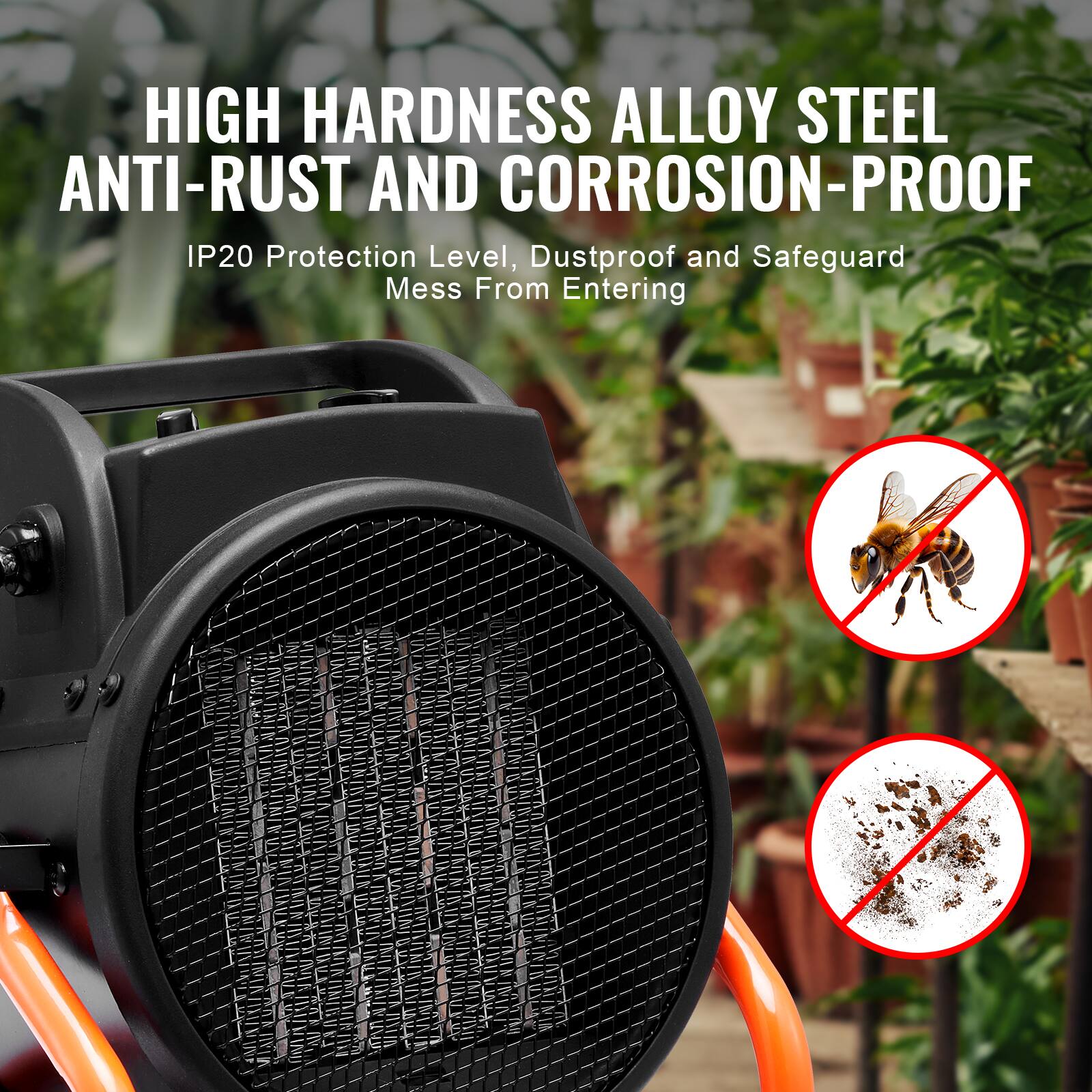 HIGH HARDNESS ALLOY STEEL  
ANTI-RUST AND CORROSION-PROOF  
IP20 Protection Level, Dustproof and Safeguard Mess From Entering