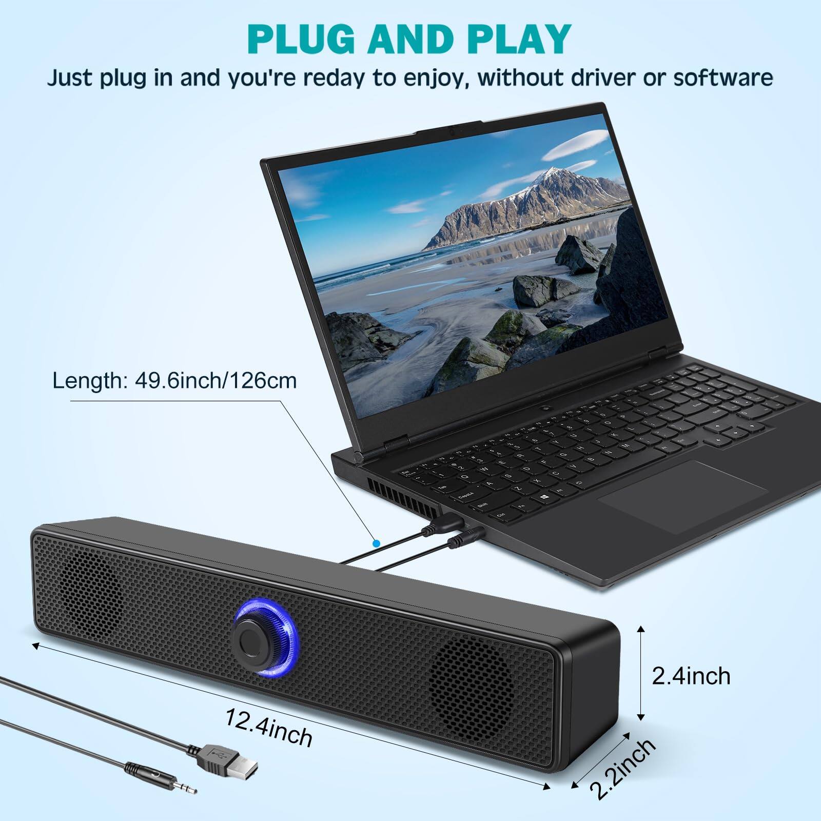 PLUG AND PLAY  
Just plug in and you're ready to enjoy, without driver or software  

Length: 49.6inch/126cm  

12.4inch  
2.4inch  
2.2inch