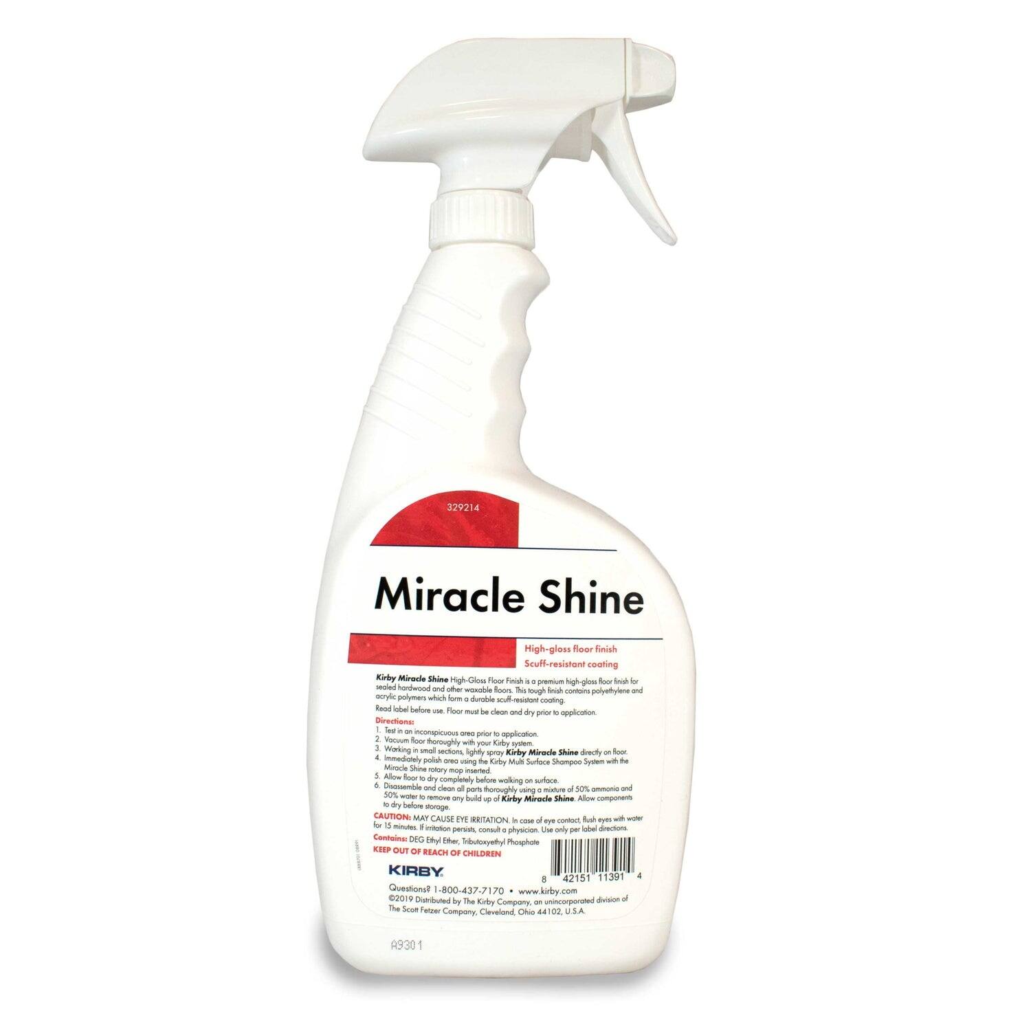 12214 Miracle Shine High-gloss floor finish Scuff-resistant coating Kirby Miracle Shine is a premium high-gloss floor finish for high-traffic areas. It contains a polymer that forms a durable, scuff-resistant coating. It is a water-based product and dries quickly to application. Directions: 1. Test in inconspicuous area prior to application. 2. Work in small sections. Lightly spray Kirby Miracle Shine directly on floor. 3. Allow to dry completely before walking on. 4. For best results, use with Kirby Miracle Shine Surface Shampoo System with the Kirby Miracle Shine 50% solution and apply on surface. 5. Allow to dry completely before walking on. 6. For best results, use with Kirby Miracle Shine Surface Shampoo System with the Kirby Miracle Shine 50% solution and apply on surface. 7. Allow to dry completely before walking on. 8. For best results, use with Kirby Miracle Shine Surface Shampoo System with the Kirby Miracle Shine 50% solution and apply on surface. 9. Allow to dry completely before walking on. 10. For best results, use with Kirby Miracle Shine Surface Shampoo System with the Kirby Miracle Shine 50