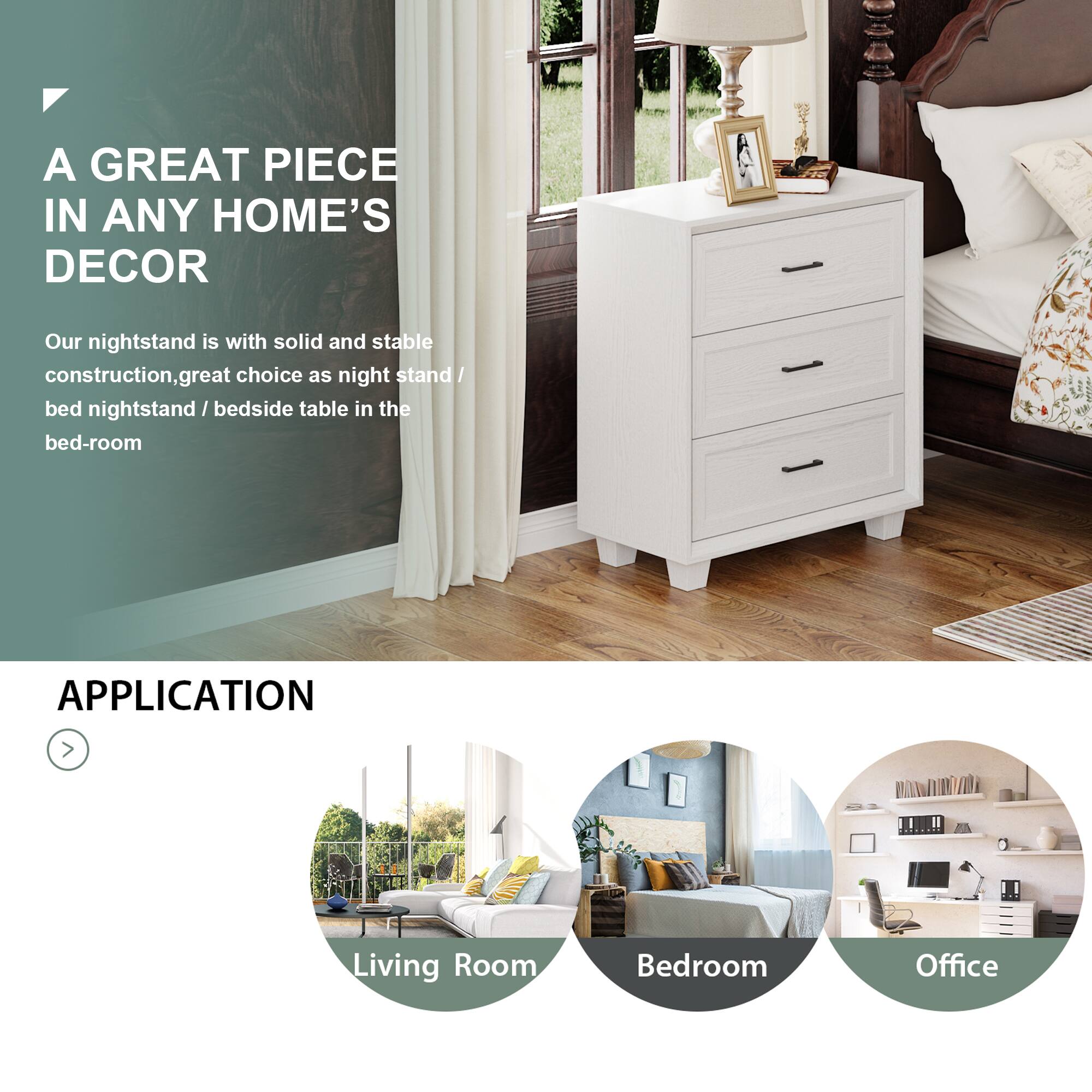 A GREAT PIECE IN ANY HOME'S DECOR

Our nightstand is with solid and stable construction, great choice as night stand / bed nightstand / bedside table in the bed-room

APPLICATION

Living Room
Bedroom
Office