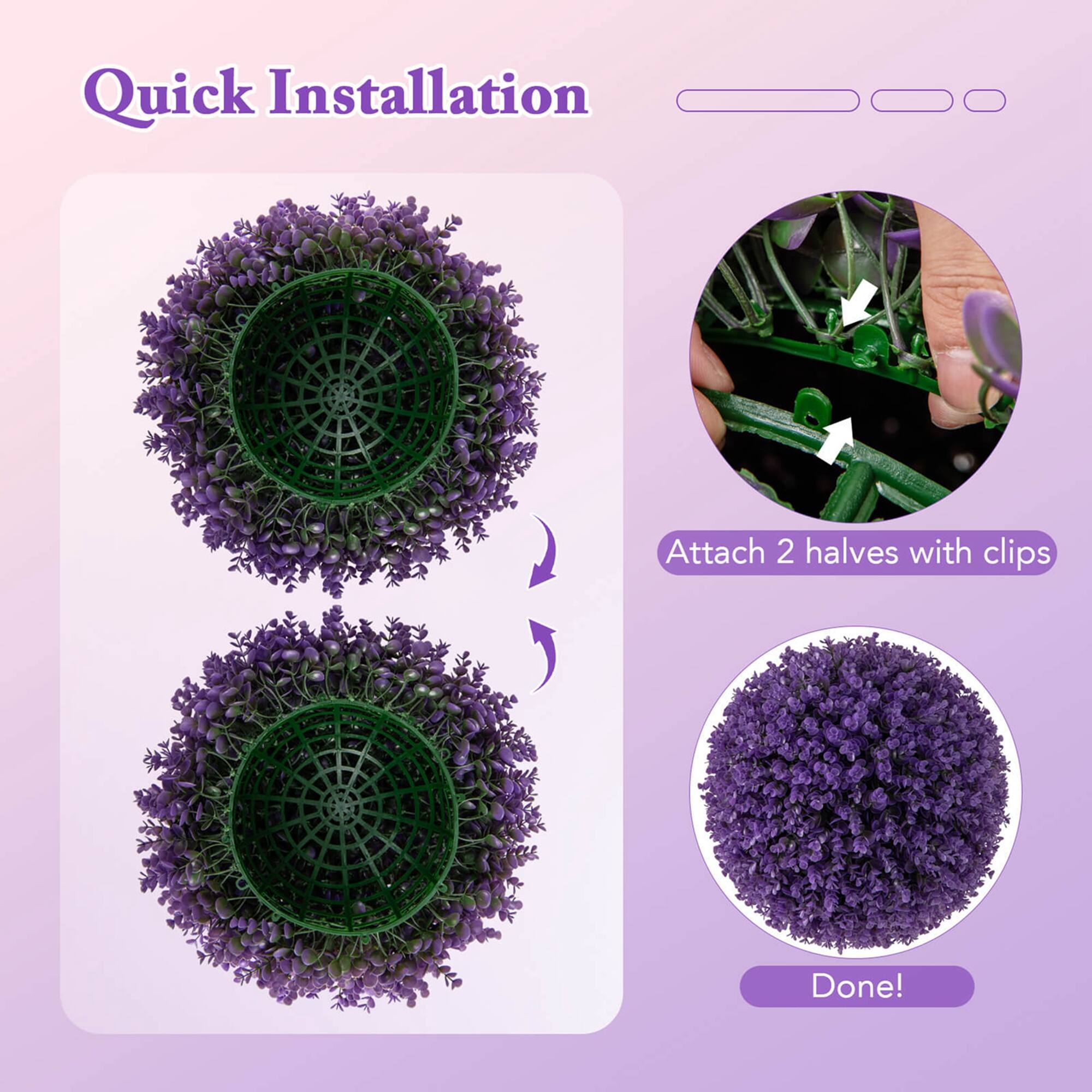 Quick Installation

Attach 2 halves with clips

Done!