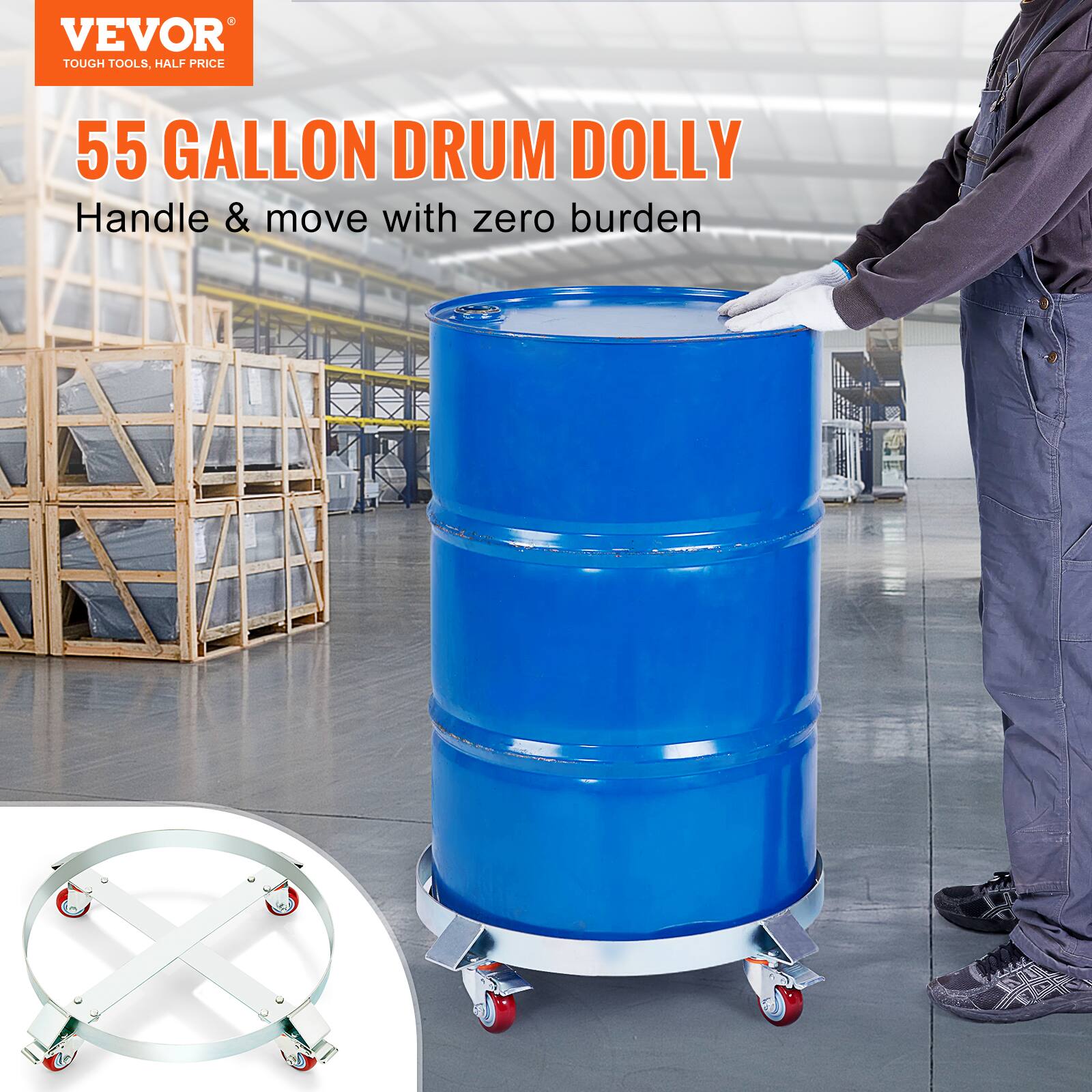 VEVOR  
TOUGH TOOLS, HALF PRICE  

55 GALLON DRUM DOLLY  
Handle & move with zero burden