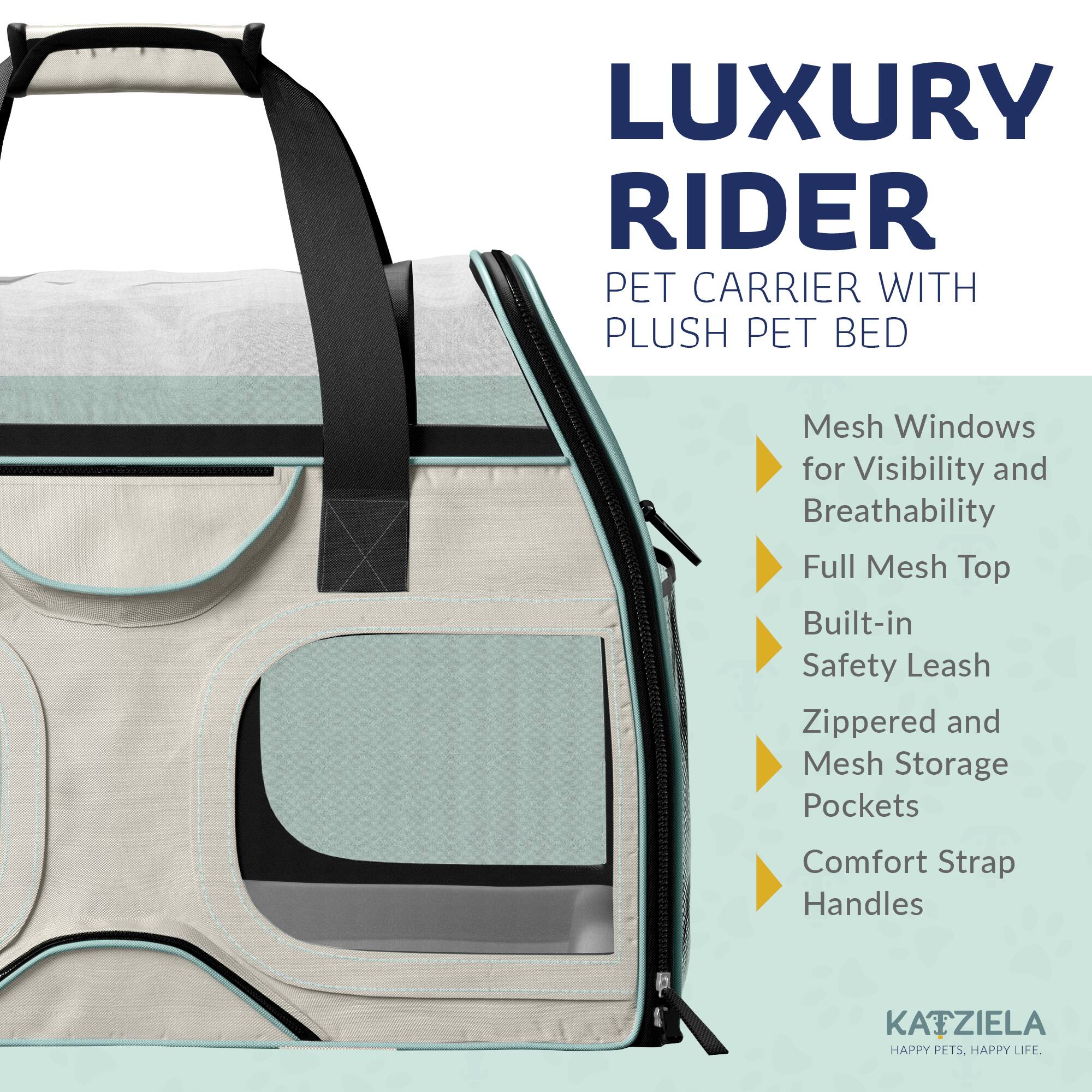 LUXURY RIDER PET CARRIER WITH PLUSH PET BED

- Mesh Windows for Visibility and Breathability
- Full Mesh Top
- Built-in Safety Leash
- Zippered and Mesh Storage Pockets
- Comfort Strap Handles

KATZIELA  
HAPPY PETS. HAPPY LIFE.
