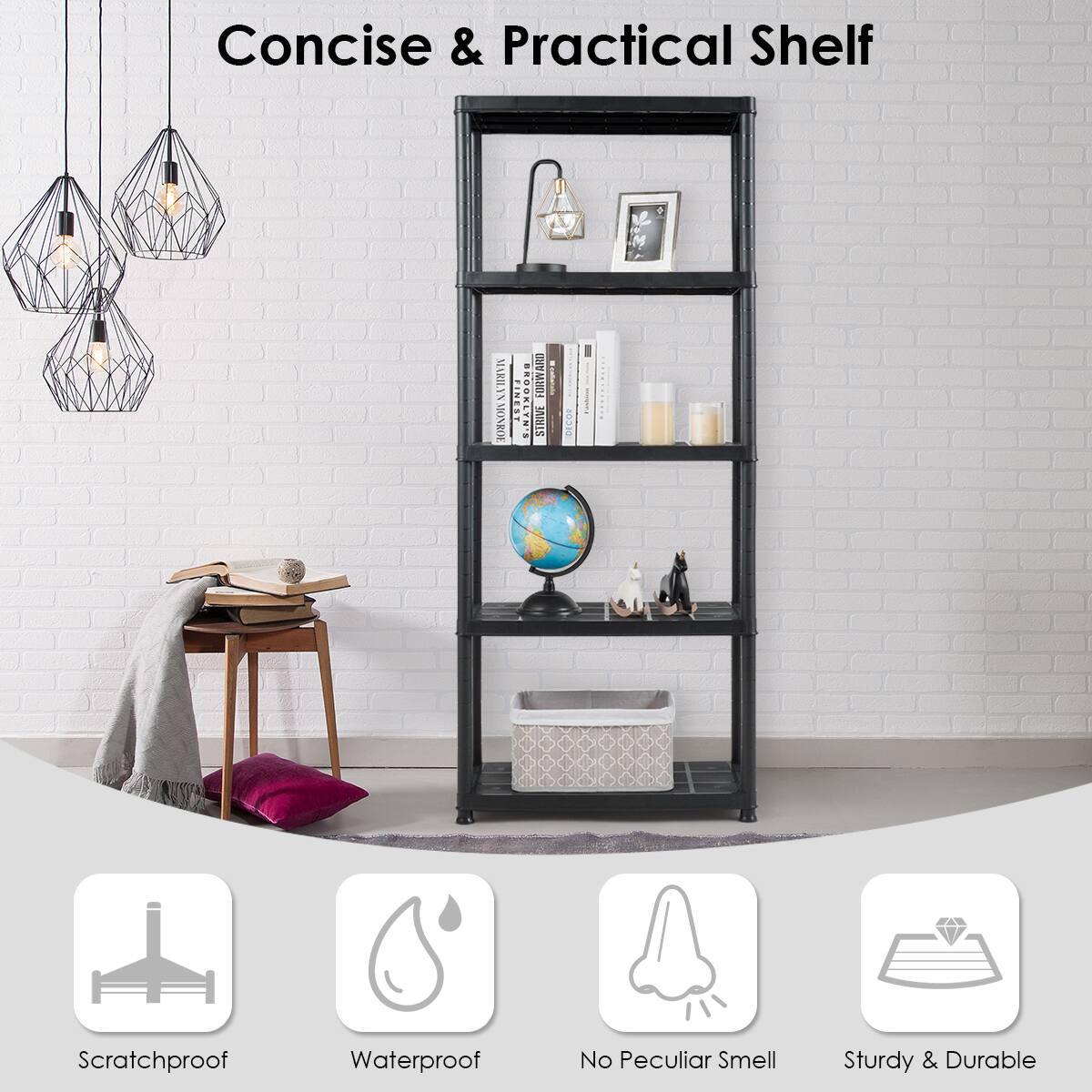 Concise & Practical Shelf

- Scratchproof
- Waterproof
- No Peculiar Smell
- Sturdy & Durable