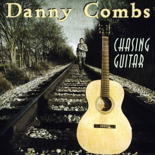 Danny Combs - Chasing Guitar   - COMPACT DISCS [CD] price history on PriceWatchPro