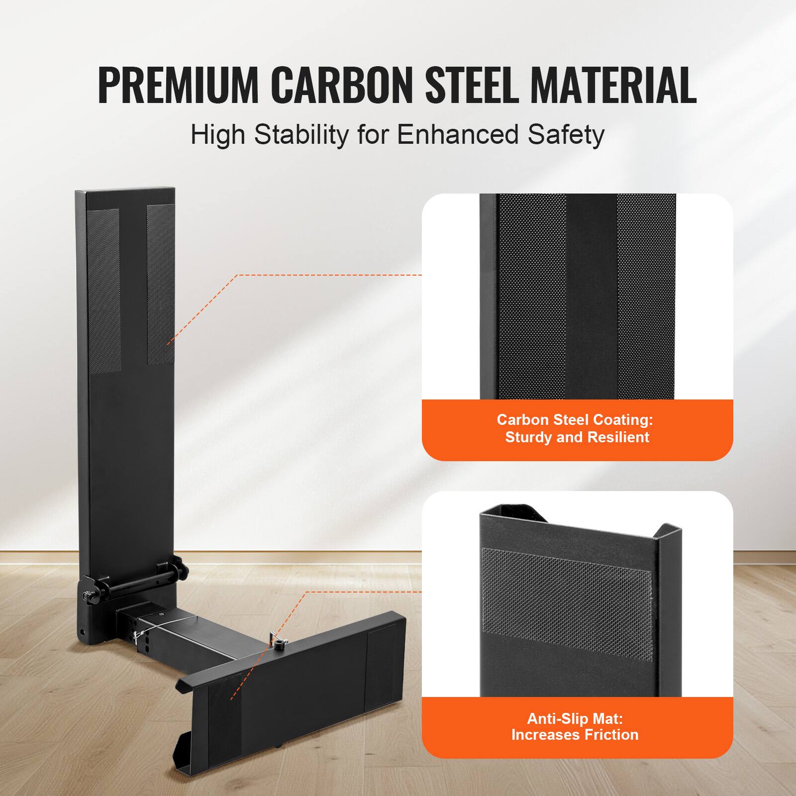 PREMIUM CARBON STEEL MATERIAL  
High Stability for Enhanced Safety  

Carbon Steel Coating:  
Sturdy and Resilient  

Anti-Slip Mat:  
Increases Friction