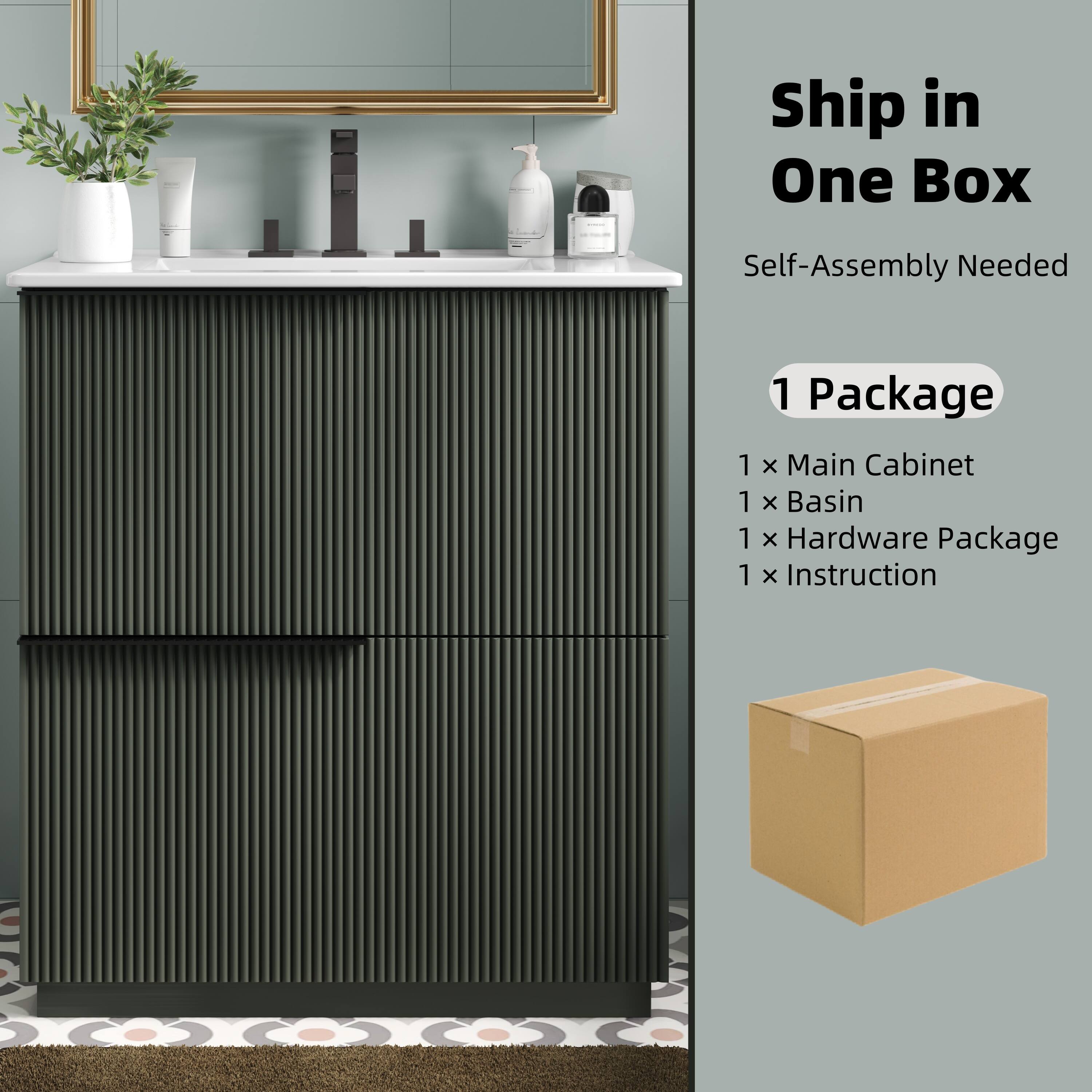 Ship in One Box  
Self-Assembly Needed  

1 Package  
1 x Main Cabinet  
1 x Basin  
1 x Hardware Package  
1 x Instruction