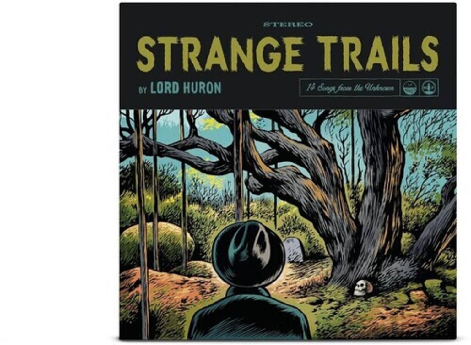 STEREO  
STRANGE TRAILS  
BY LORD HURON  
14 Songs from the Wilderness