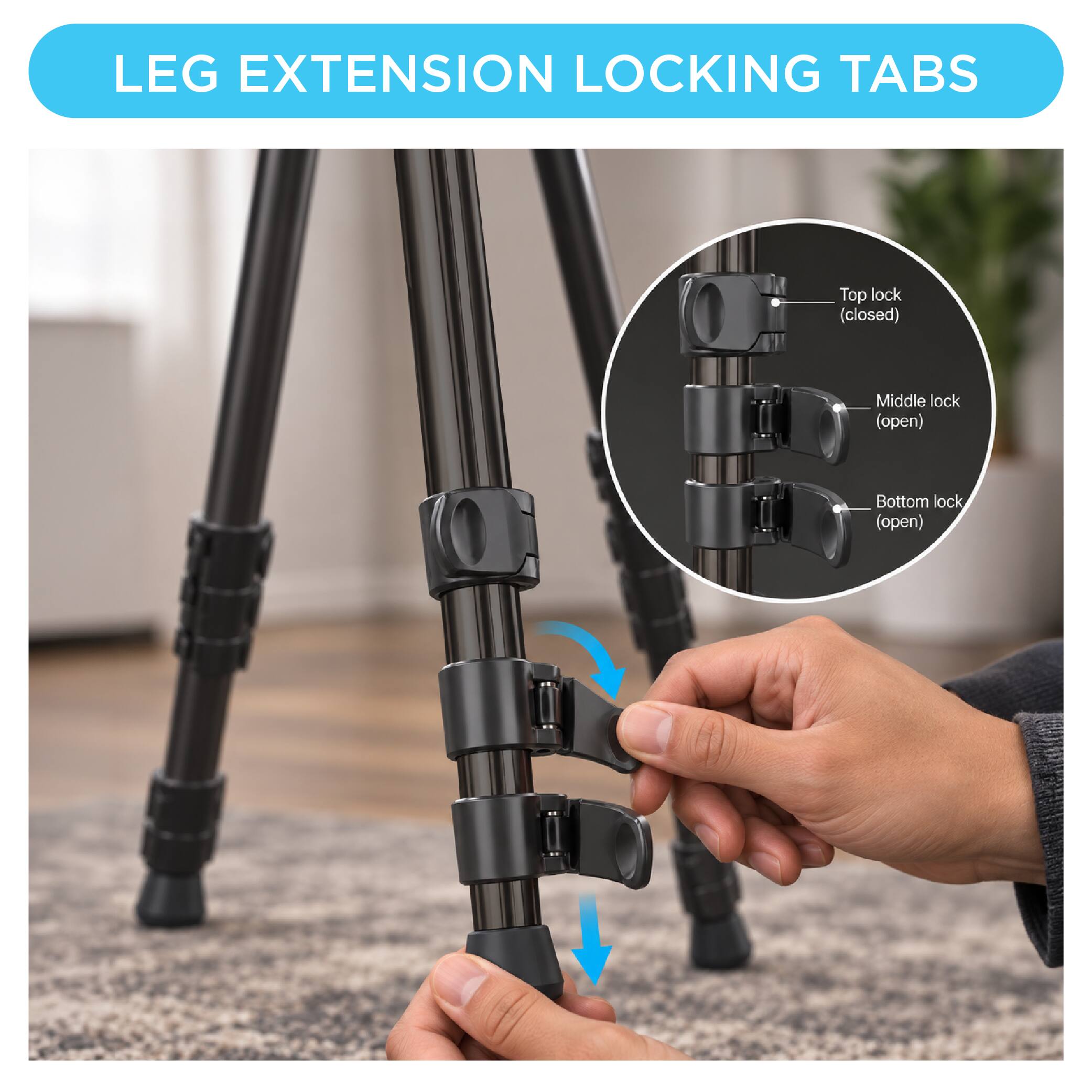 LEG EXTENSION LOCKING TABS

Top lock (closed)
Middle lock (open)
Bottom lock (open)