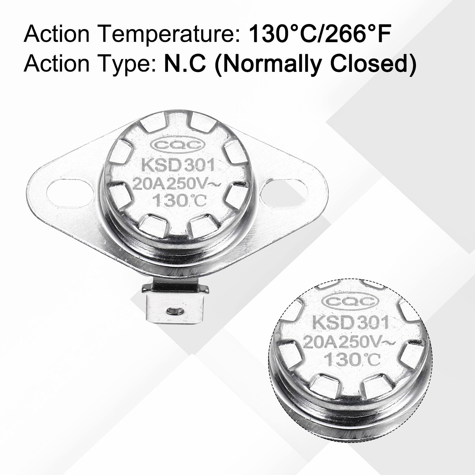 Action Temperature: 130°C/266°F  
Action Type: N.C (Normally Closed)  
cQC KSD301 20A250V~ 130  
cQC KSD301 20A250V~ 130