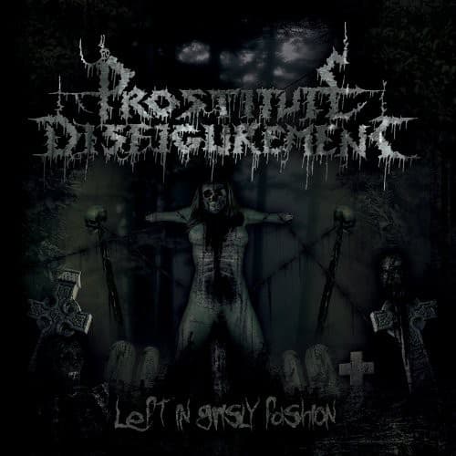 Prostitute Disfigurement - Left in Grisly Fashion   - COMPACT DISCS [CD] price history on PriceWatchPro