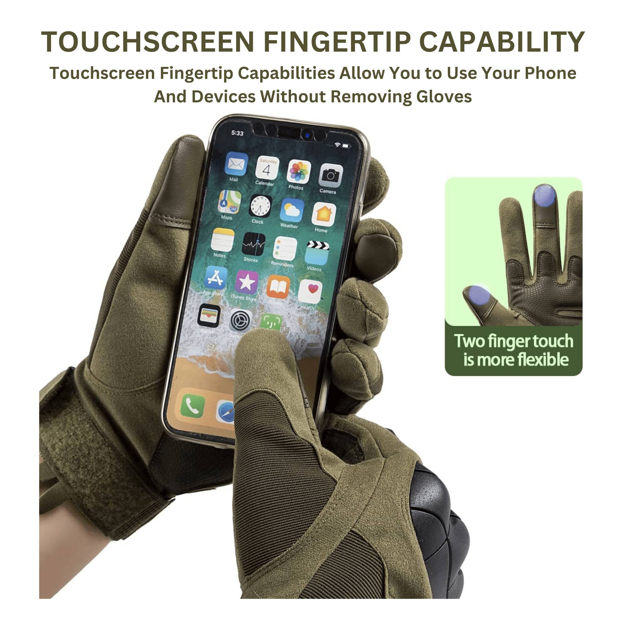 TOUCHSCREEN FINGERTIP CAPABILITY

Touchscreen Fingertip Capabilities Allow You to Use Your Phone And Devices Without Removing Gloves

Two finger touch is more flexible
