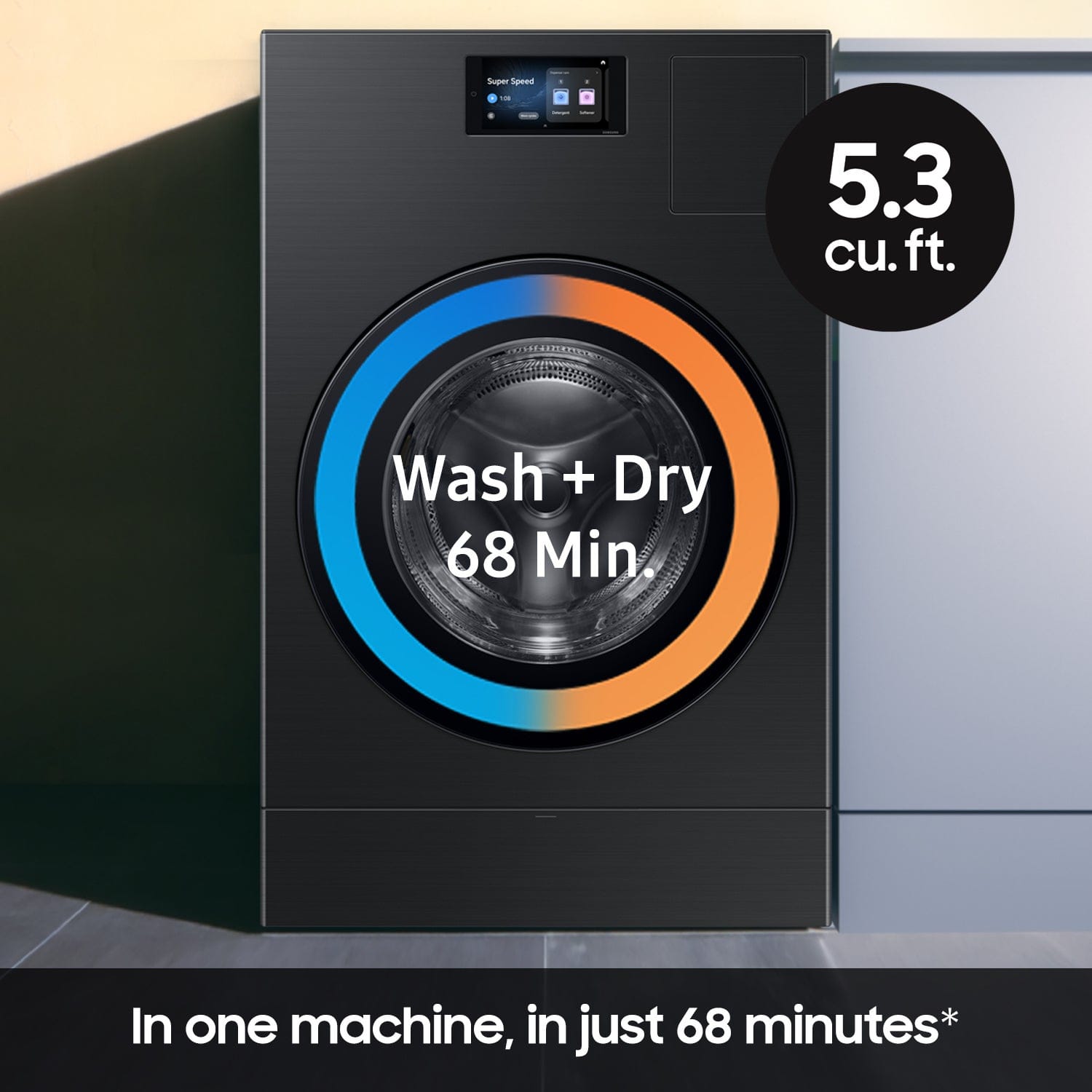 Super Spend - 5.3 cu. ft. Wash + Dry 68 Min In one machine, in just 68 minutes*