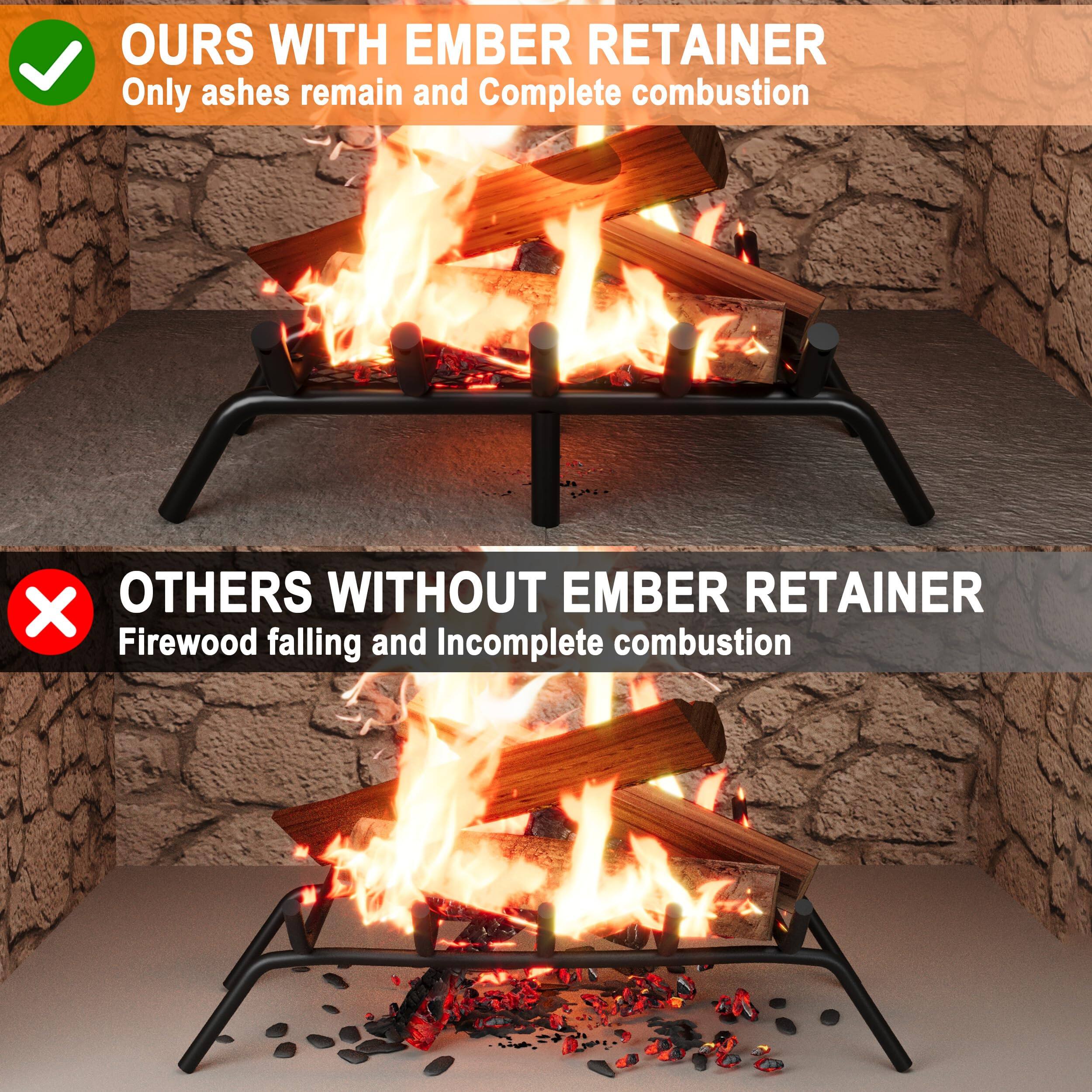 **OURS WITH EMBER RETAINER**  
Only ashes remain and Complete combustion

**OTHERS WITHOUT EMBER RETAINER**  
Firewood falling and Incomplete combustion