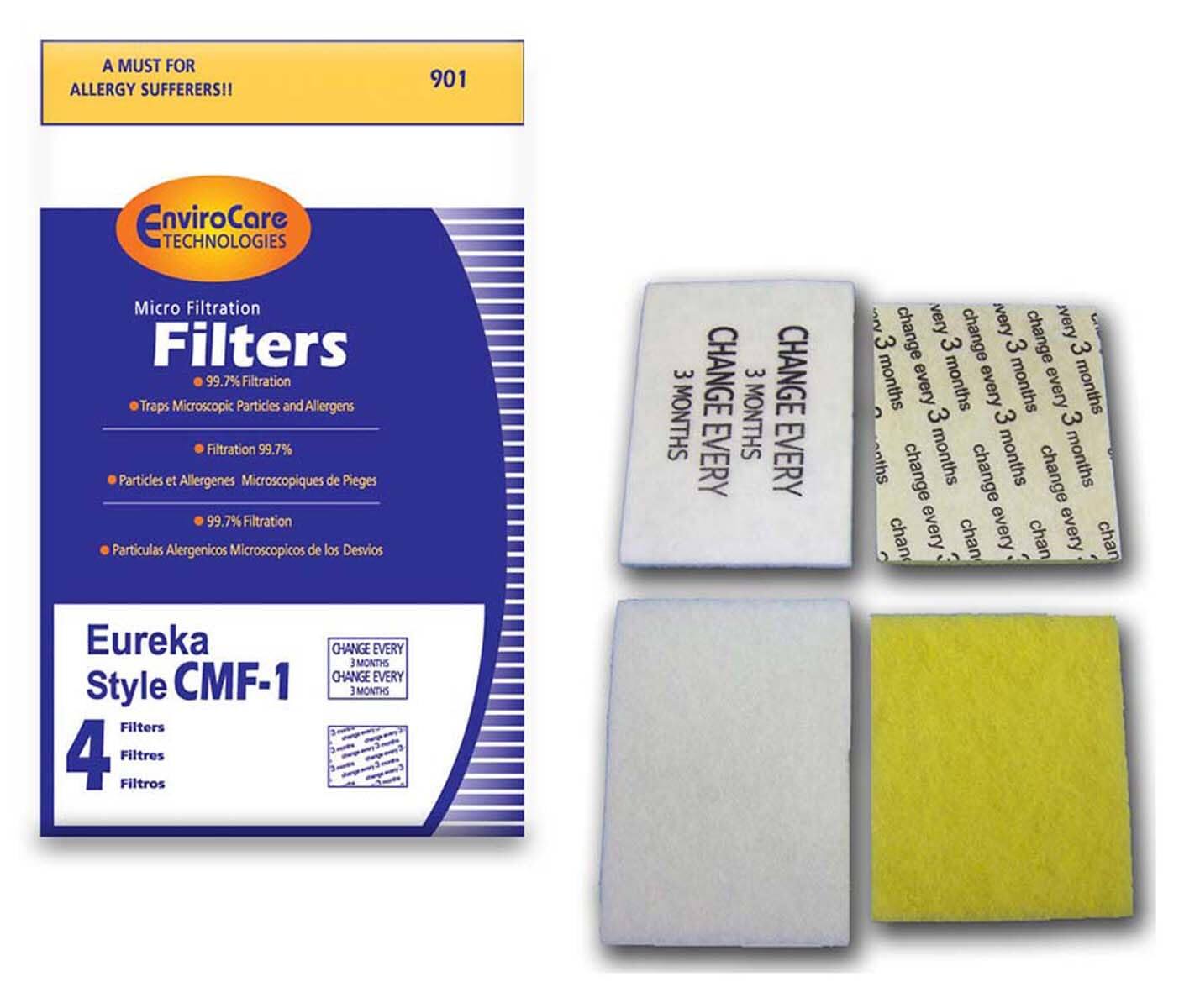 A MUST FOR ALLERGY SUFFERERS!!

901 EnviroCare TECHNOLOGIES Micro Filtration Filters

- 99.7% Filtration
- Traps Microscopic Particles and Allergens
- Filtration 99.7%
- Particules et Allergenes Microscopiques de Pièges
- Particulas Alergenicos Microscopicos de los Desvios

Eureka Style CMF-1 Filters

4 Filtres
Filtros

CHANGE EVERY 3 MONTHS

CHANGE EVERY 3 MONTHS

CHANGE EVERY 3 MONTHS

CHANGE EVERY 3 MONTHS