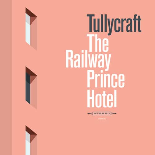 Tullycraft - Railway Prince Hotel   - COMPACT DISCS [CD] price history on PriceWatchPro