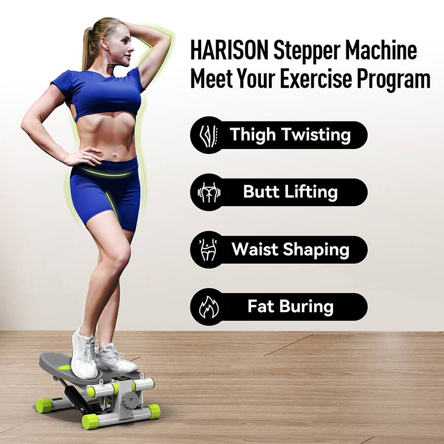 HARISON Stepper Machine  
Meet Your Exercise Program  

- Thigh Twisting  
- Butt Lifting  
- Waist Shaping  
- Fat Burning