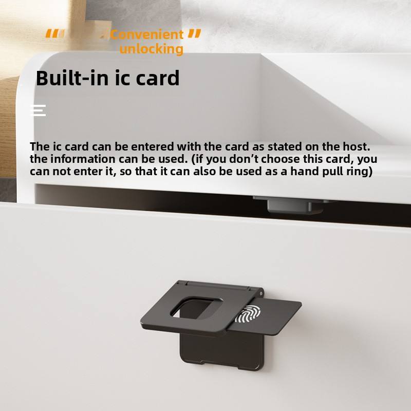 Convenient unlocking  
Built-in ic card  

The ic card can be entered with the card as stated on the host. The information can be used. (if you don't choose this card, you can not enter it, so that it can also be used as a hand pull ring)