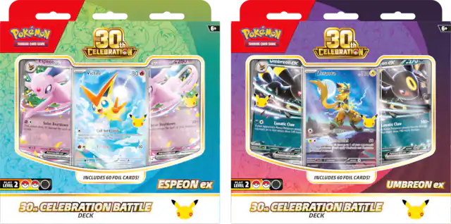 Pokémon Trading Card Game Espeon 30th Celebration Battle Deck
Victini 80 ex 260
Solar Beatdown
This attack does 30 damage for each of your Pokémon.
Call for Family
Search your deck for 1 Basic Pokémon and put it on your Bench. Then shuffle your deck.
V-Flame 50
Solar Beatdown
This attack does 30 damage for each of your Pokémon.
Lunatic Claw
This attack does 140 damage.
Draw 2
Electrobullet 50
INCLUDES 60 FOIL CARDS!
PLAY LEVEL 2
UMBREON ex
Zeraora 110
Lunatic Claw
This attack does 140 more damage.
INCLUDES 60 FOIL CARDS!
PLAY LEVEL 2