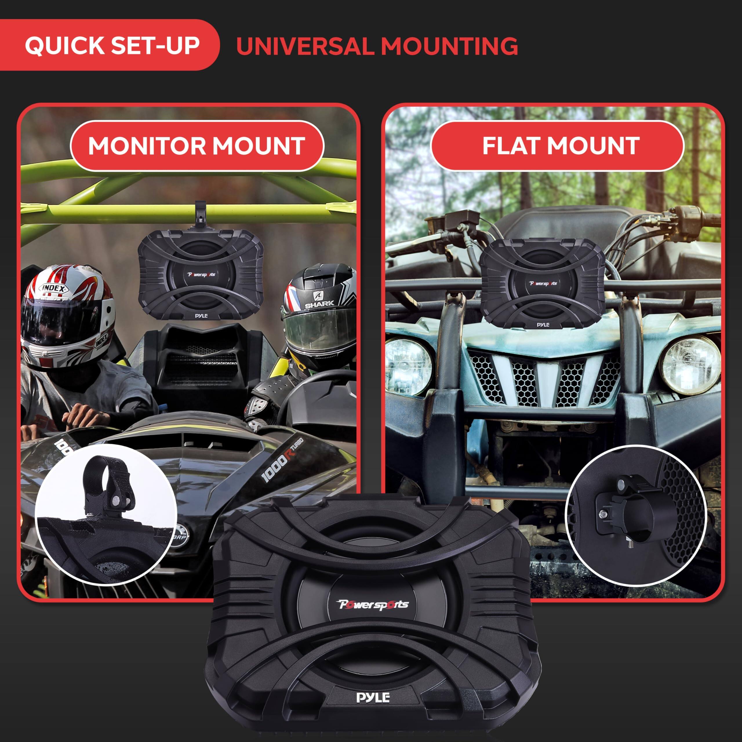 QUICK SET-UP  
UNIVERSAL MOUNTING  

MONITOR MOUNT  
FLAT MOUNT  

INDEX  
SHARK  

PYLE  
1000 r  
Powersports
