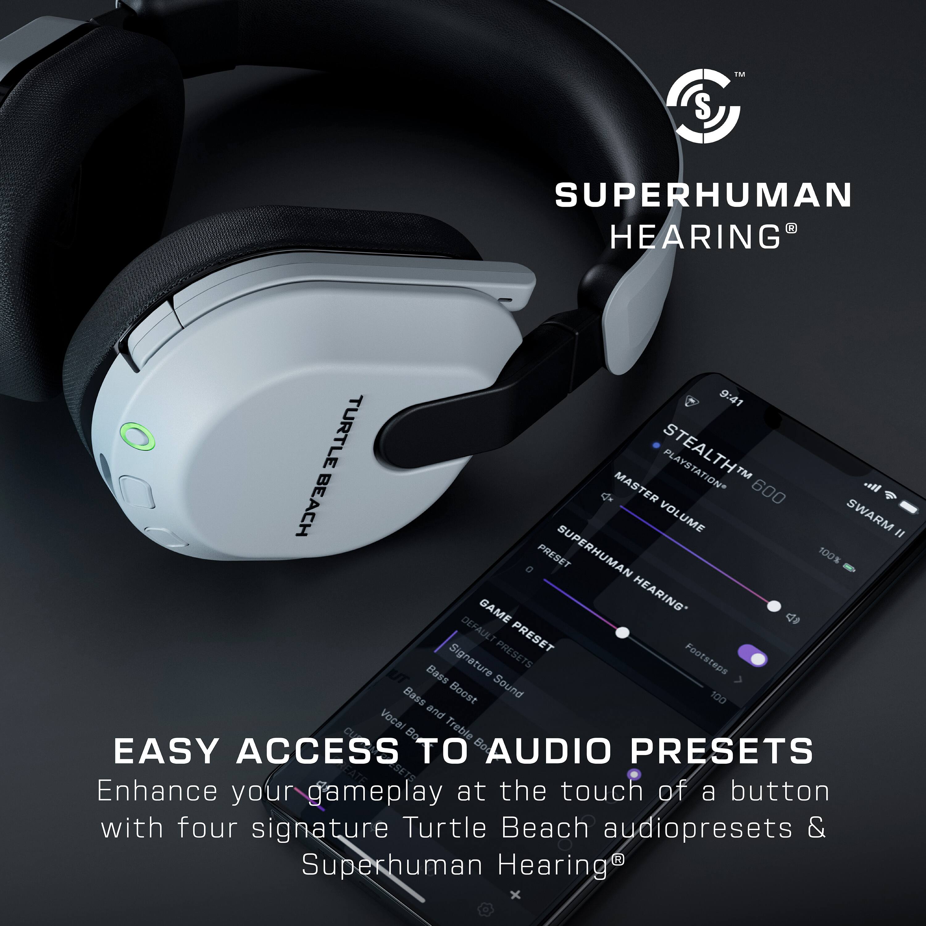 SUPERHUMAN HEARING 9:41 TURTLE BEACH MASTER 600 oll BEACH VOLUME SWARM " PRESET SUPERHUMAN 100% GAME HEARING  DEFAULT PRESET Signature PRESETS Footsteps Bass Bass Boost Sound 100 Vocai and Bo Treble EASY ACCESS TO AUDIO PRESETS Enhance your gameplay at the touch of a button with four signature Turtle Beach audiopresets & Superhuman Hearing.
